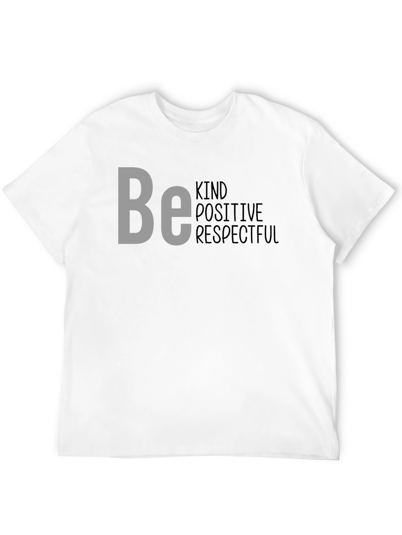 Be Kind Positive Respectful Graphic T-Shirt