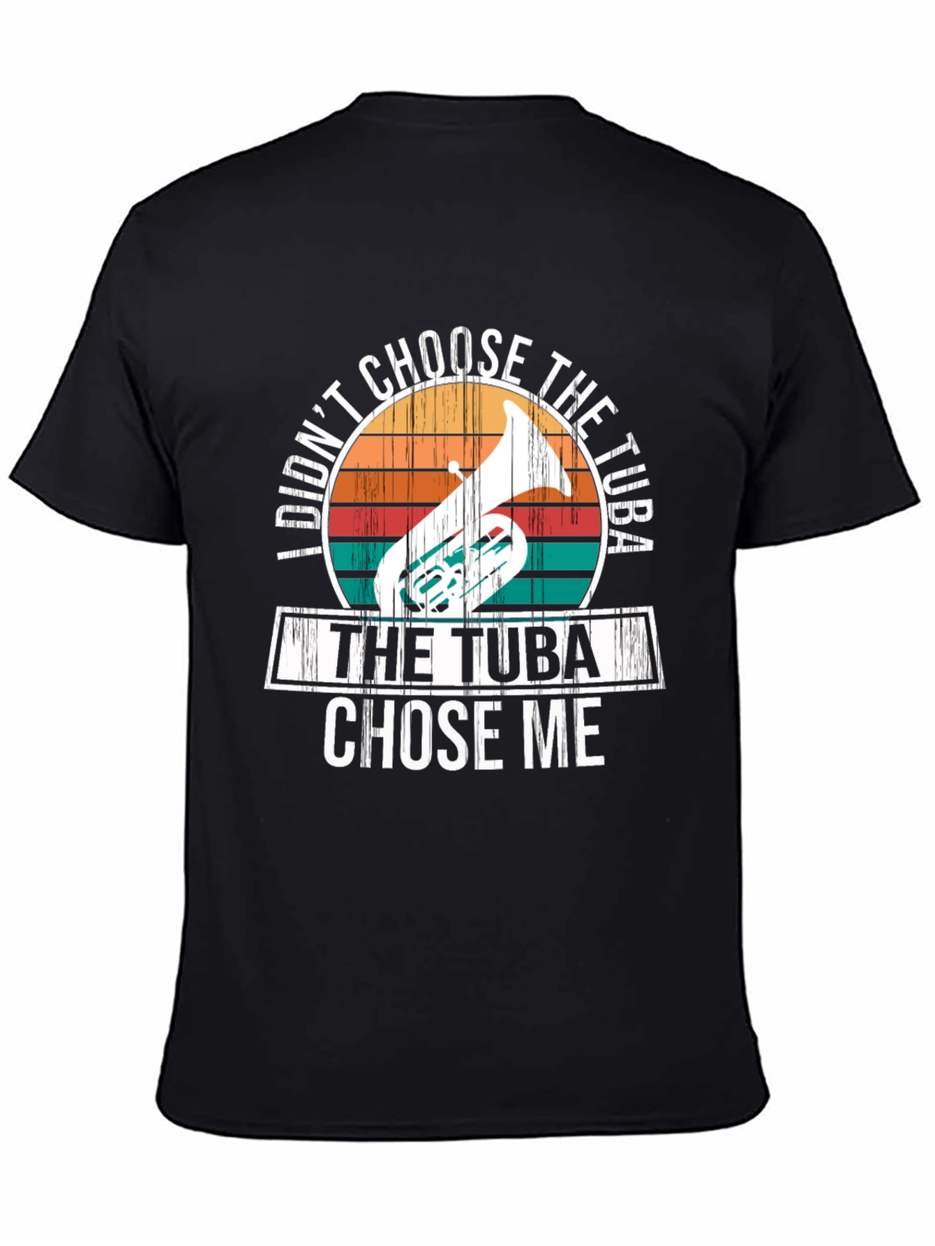 Tuba Chose Me T-Shirt - Funny Musician Tee