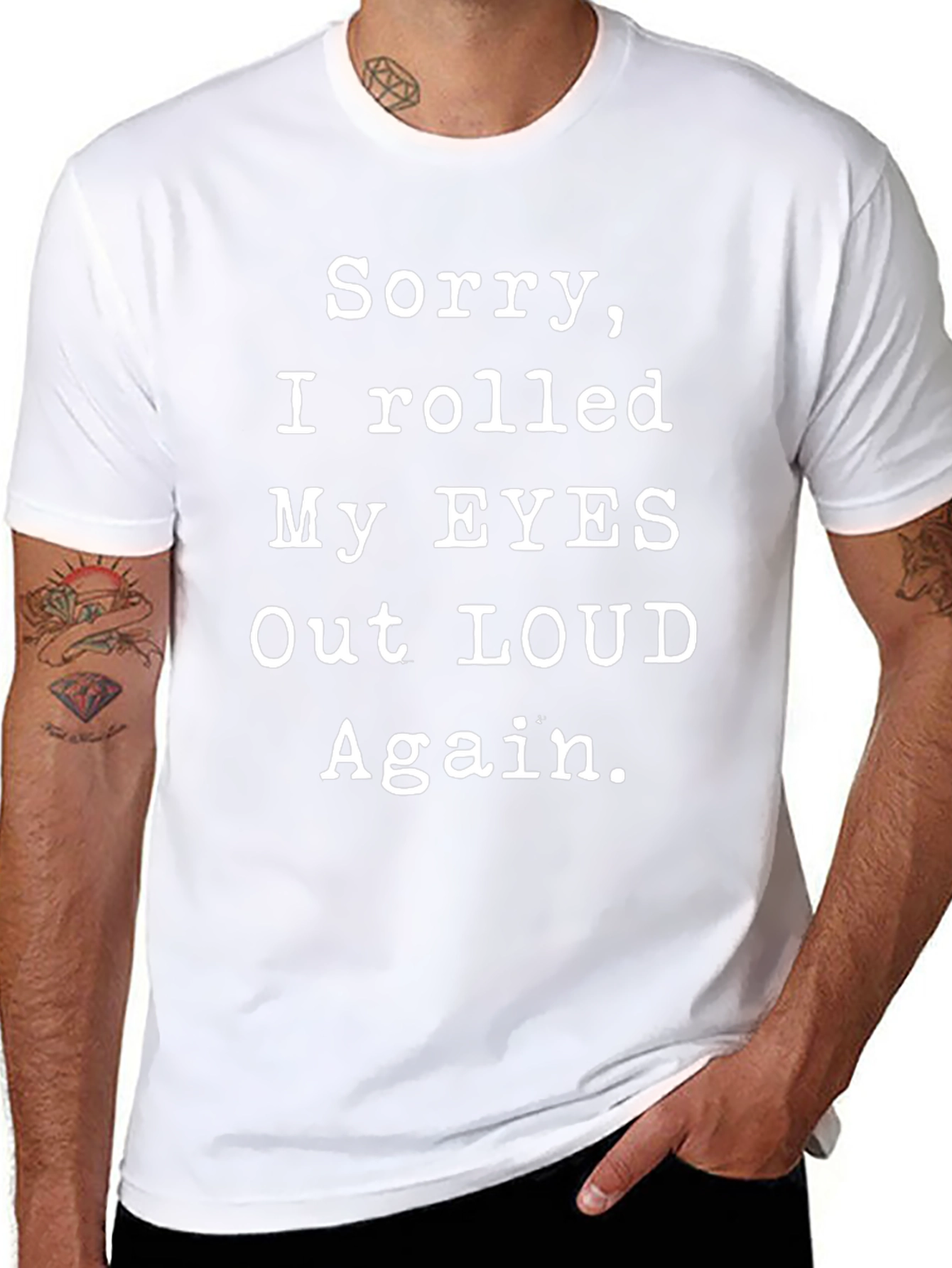 Sorry I Rolled My Eyes Out Loud T-Shirt