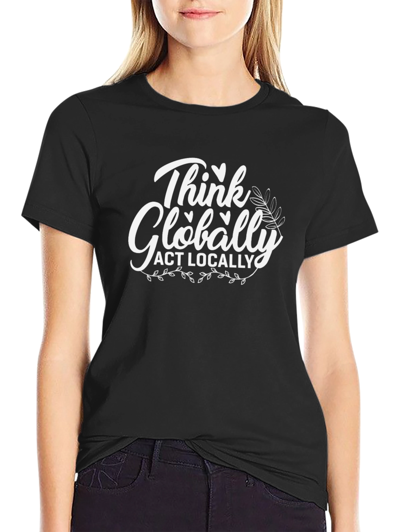 Think Globally Act Locally Graphic Tee