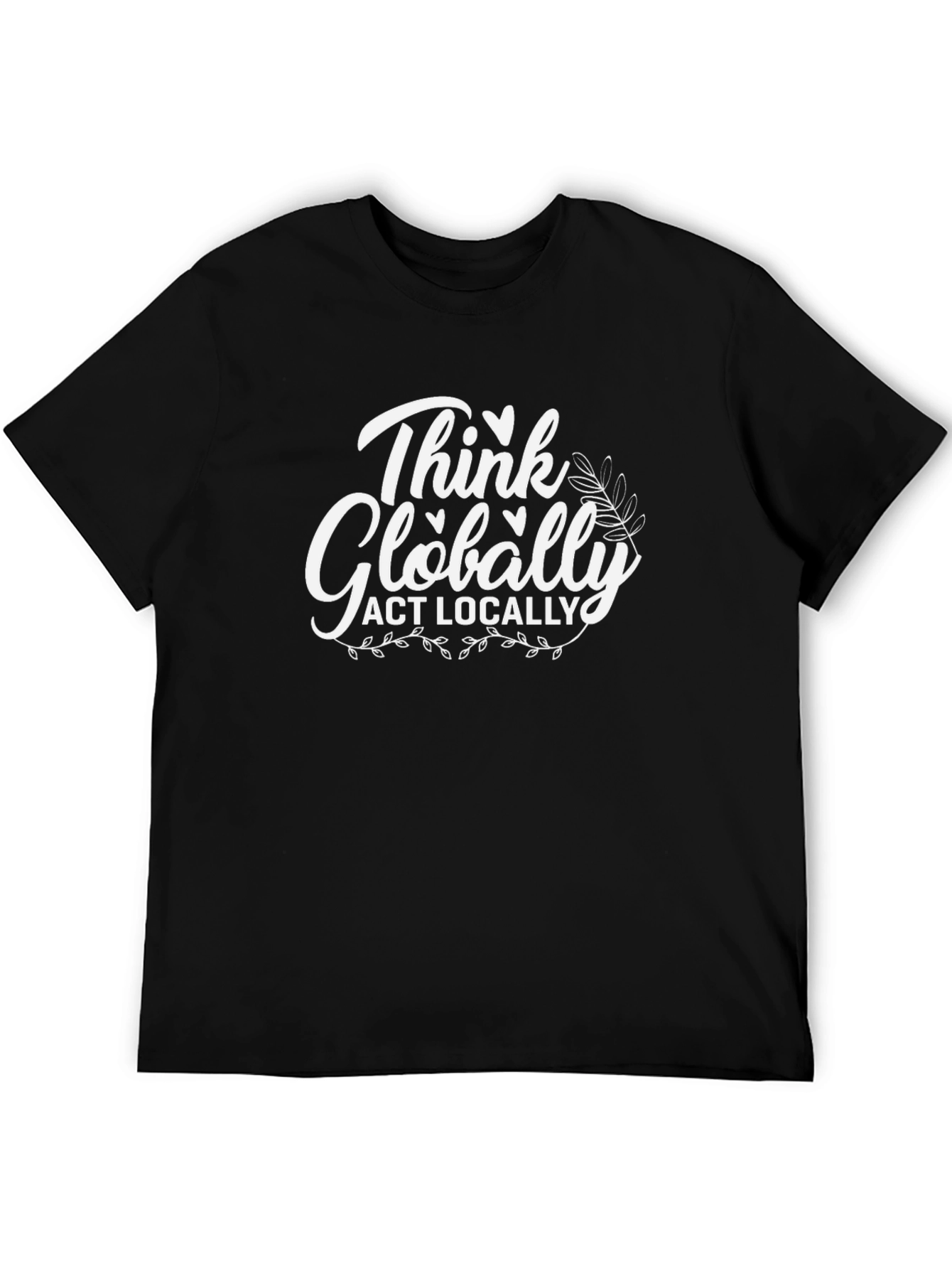 Think Globally Act Locally Graphic Tee