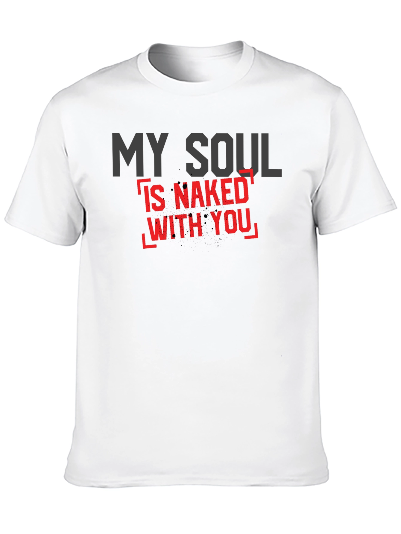 My Soul is Naked With You Black Graphic Tee