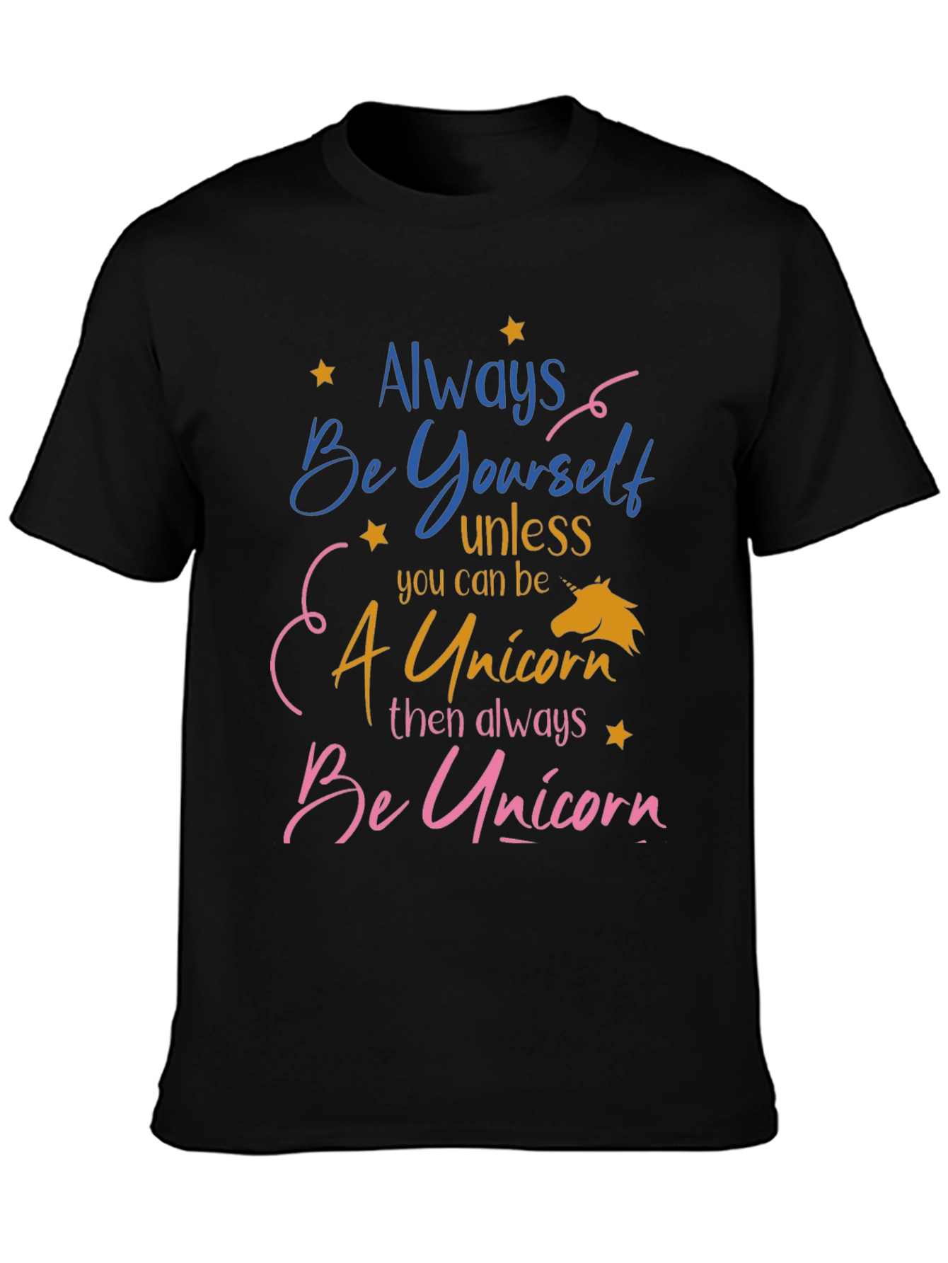 Always Be Yourself Unicorn T-Shirt