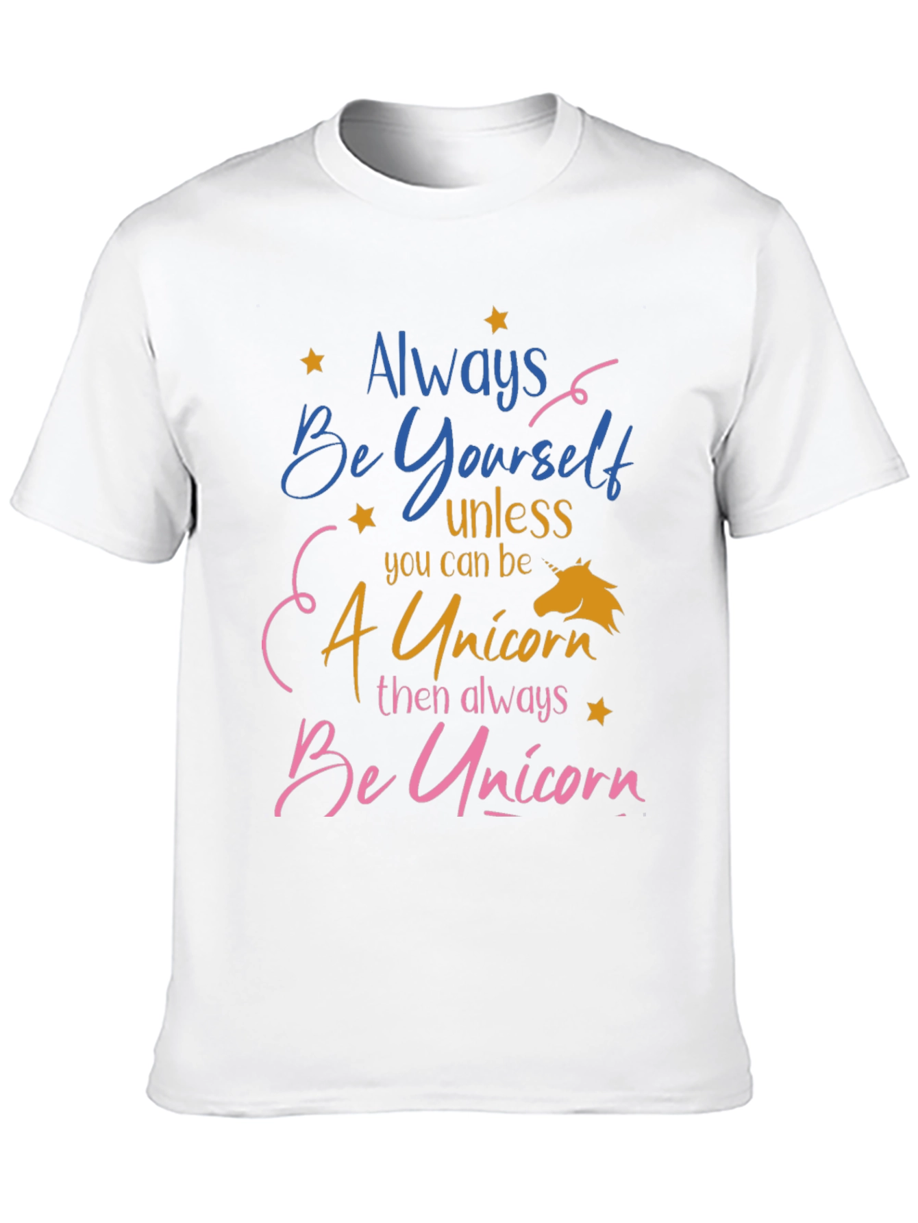 Always Be Yourself Unicorn T-Shirt