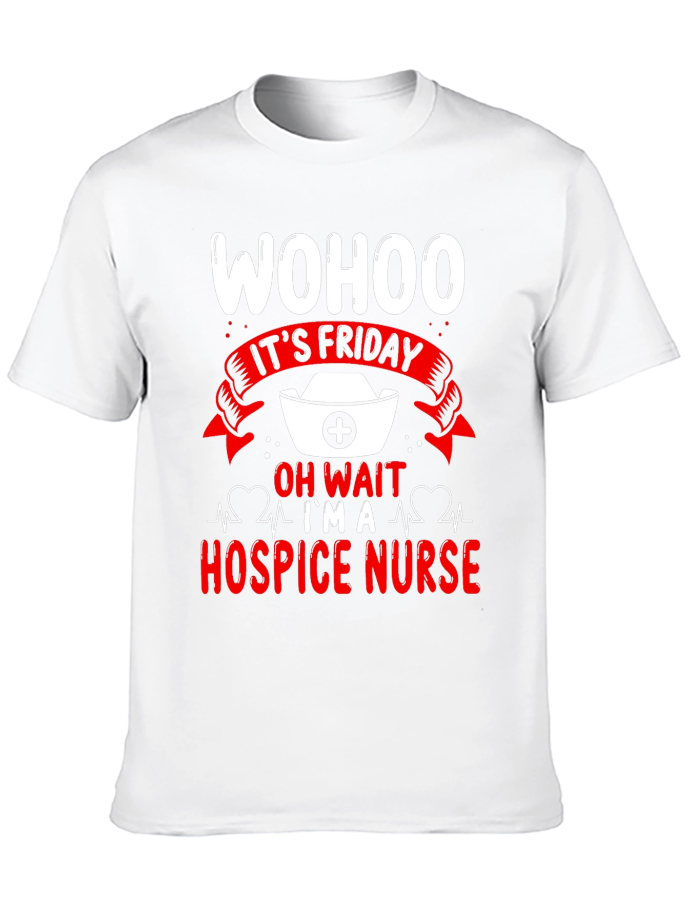 Wohoo Its Friday Hospice Nurse T-Shirt