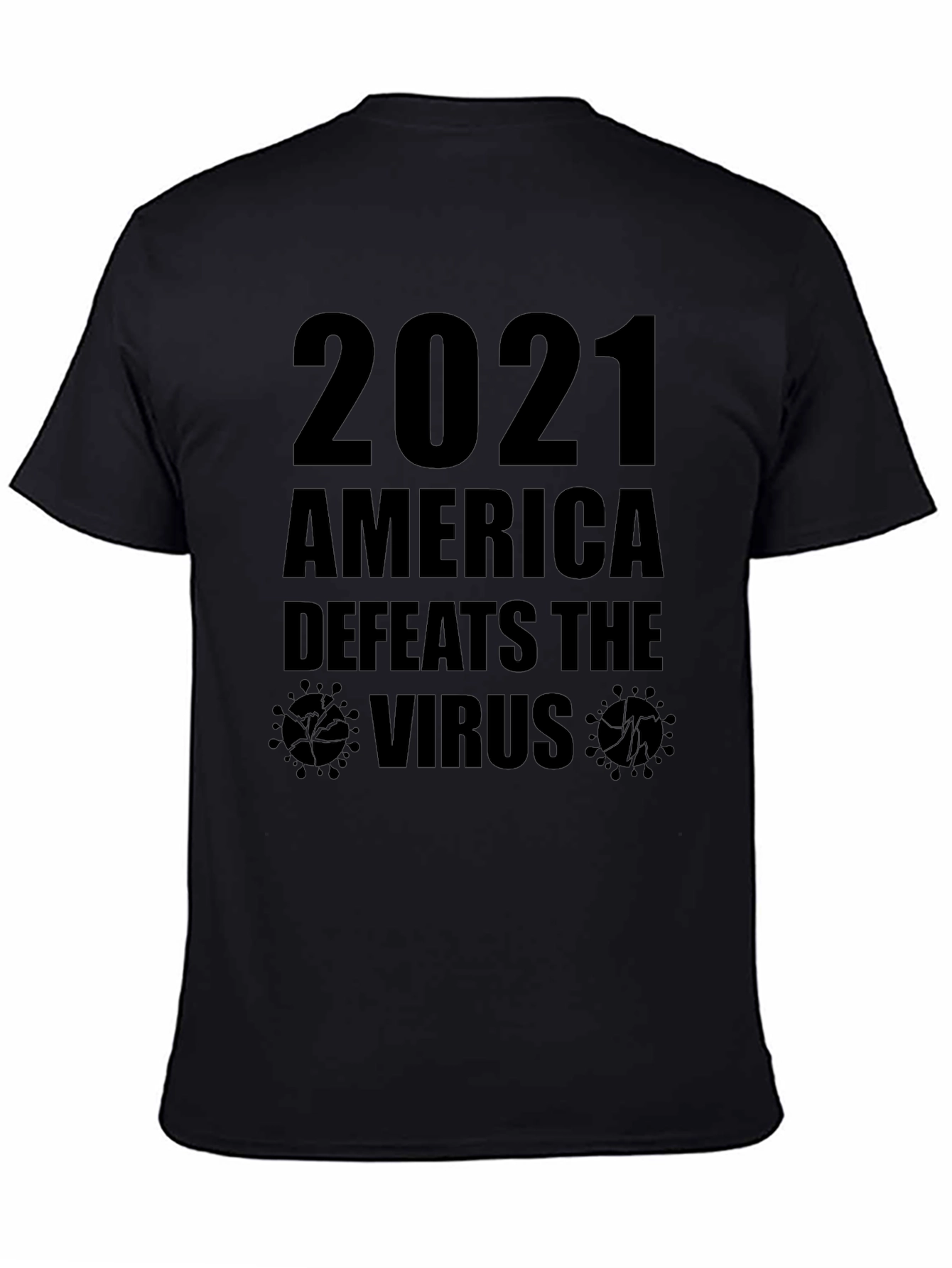 2021 America Defeats the Virus T-Shirt