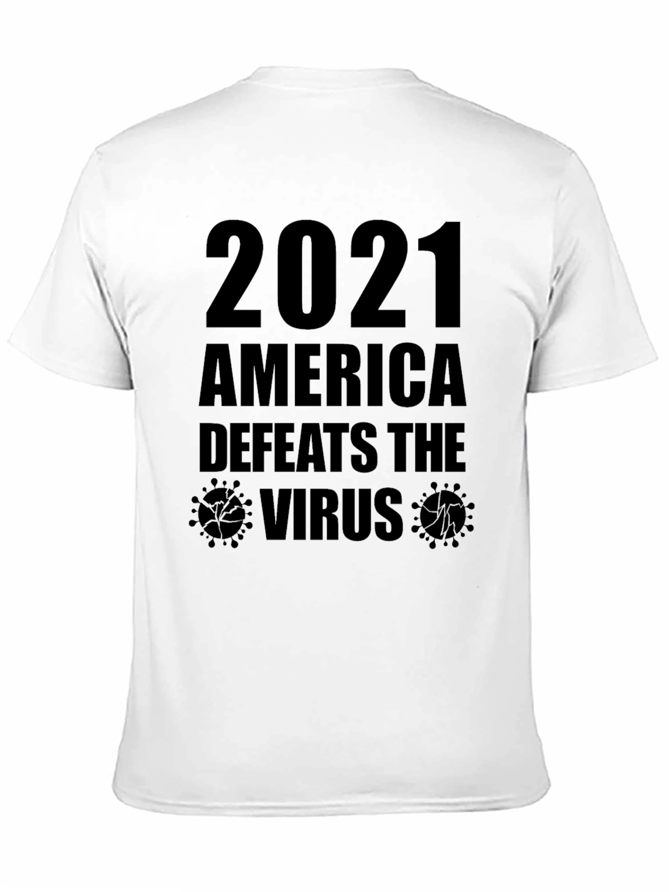 2021 America Defeats the Virus T-Shirt