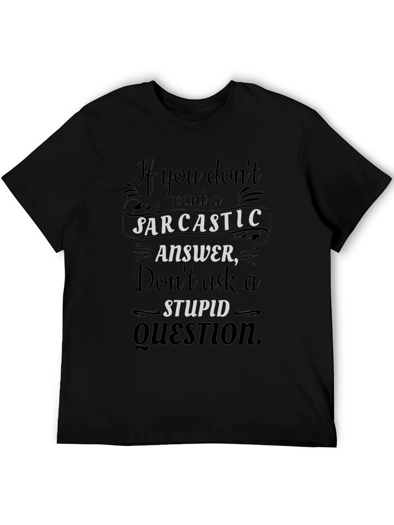 Sarcastic Answer T-Shirt - Funny Humor Tee