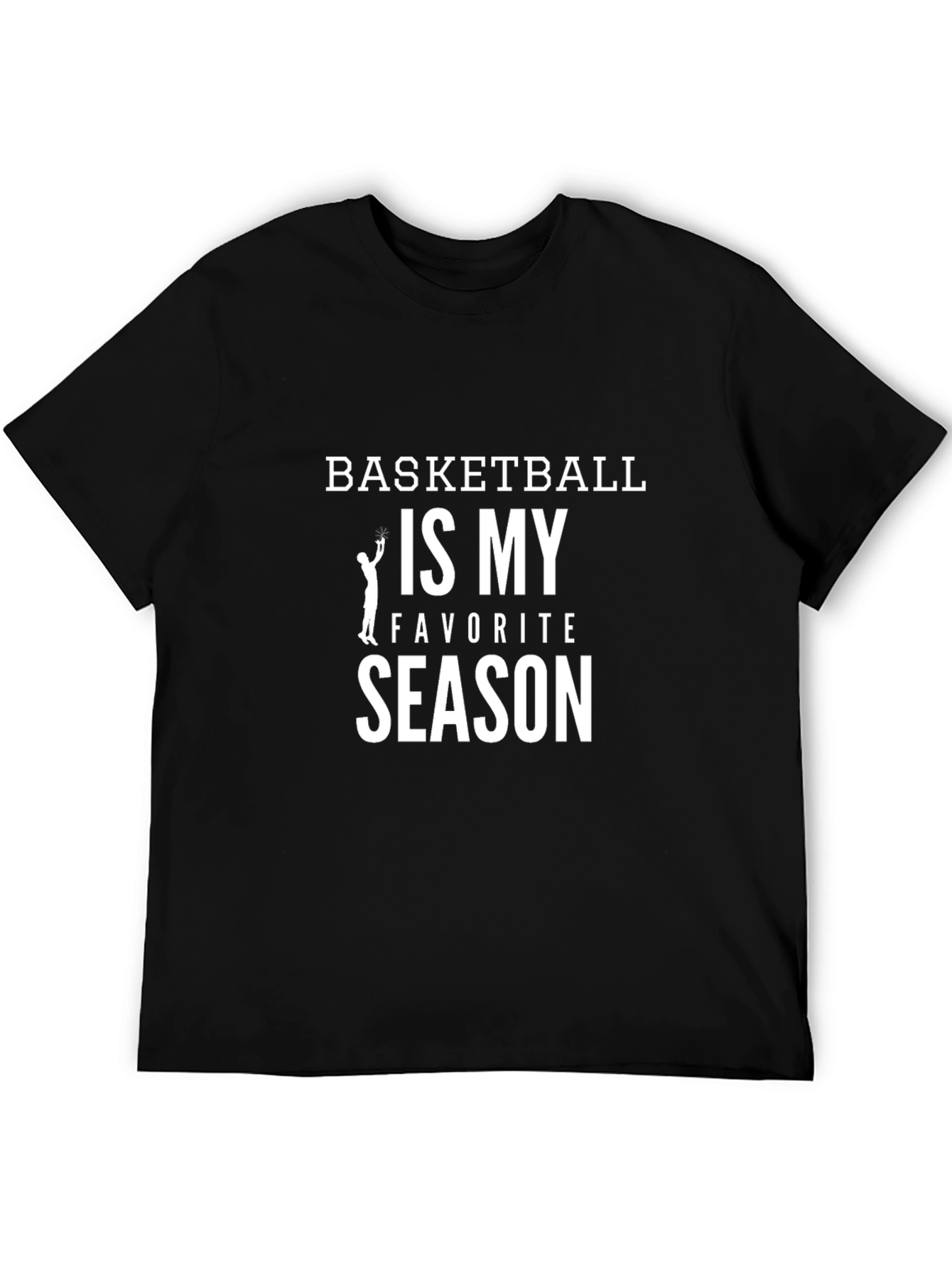 Basketball Is My Favorite Season - Graphic T-Shirt