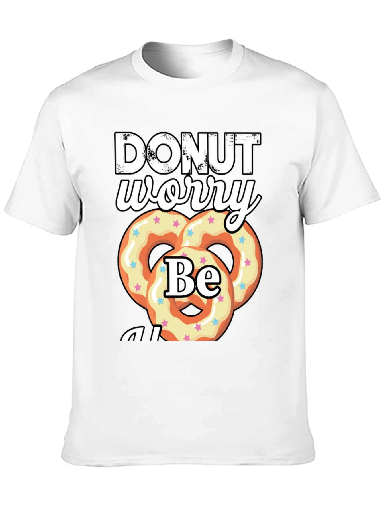 Donut Worry Be Happy T-Shirt
