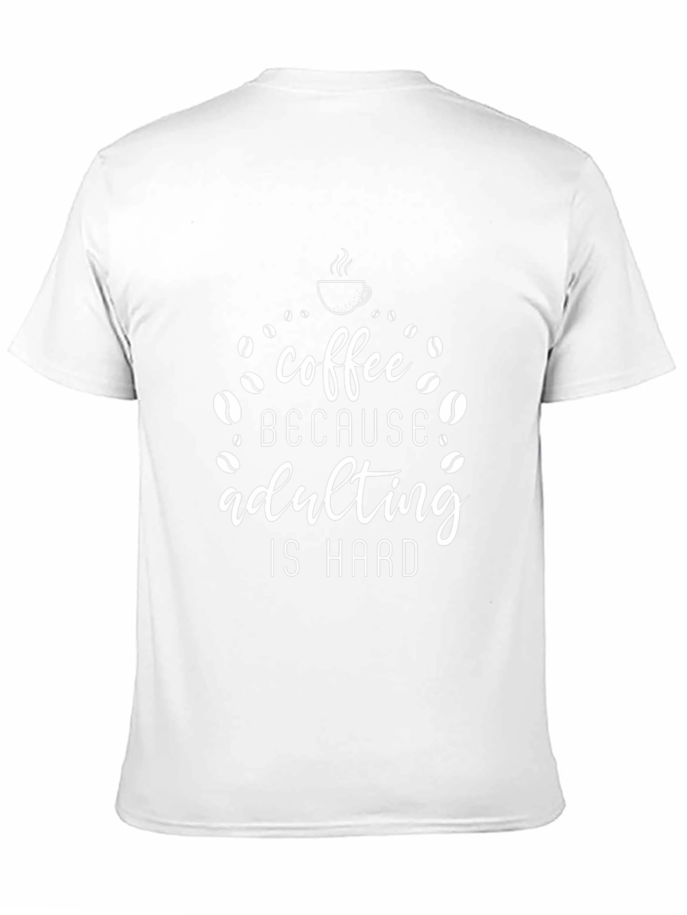 Coffee Because Adulting Is Hard T-Shirt