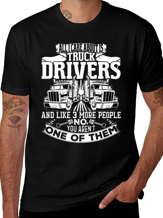Truck Driver T-Shirt - All I Care About Is Truck Drivers