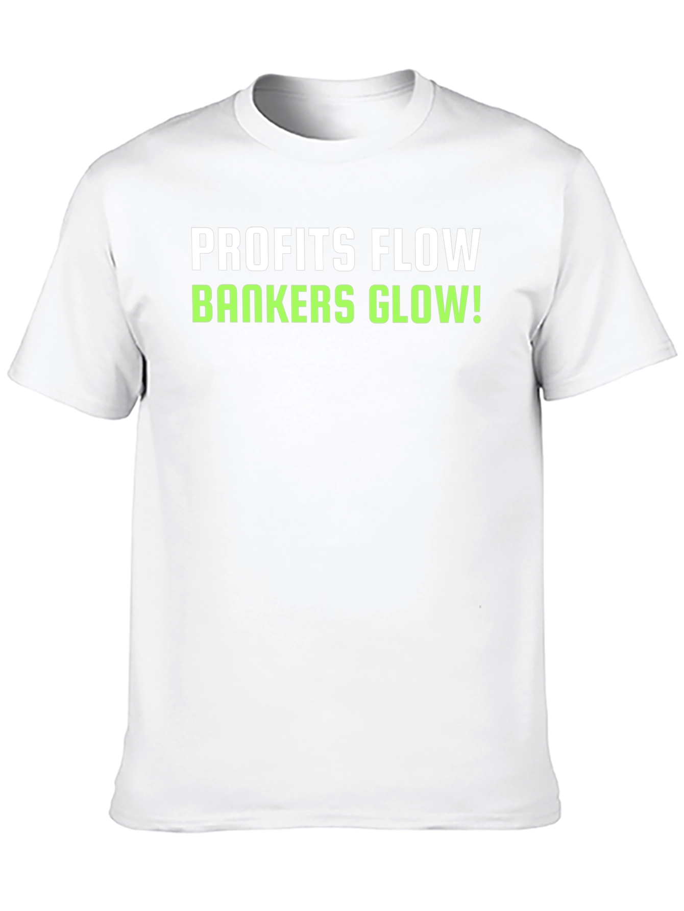 Profits Flow Bankers Glow! Black T-Shirt