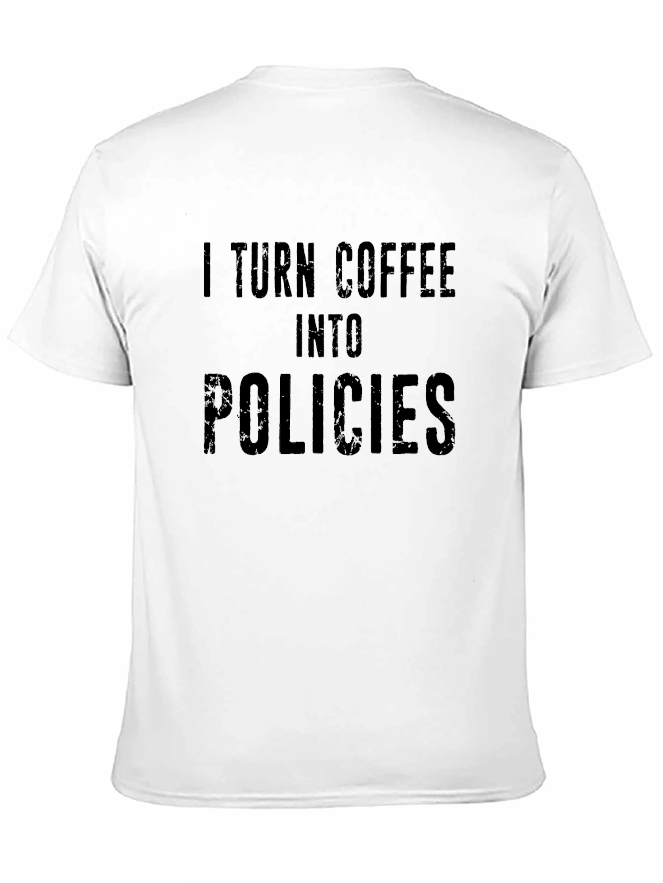 Coffee to Policies T-Shirt