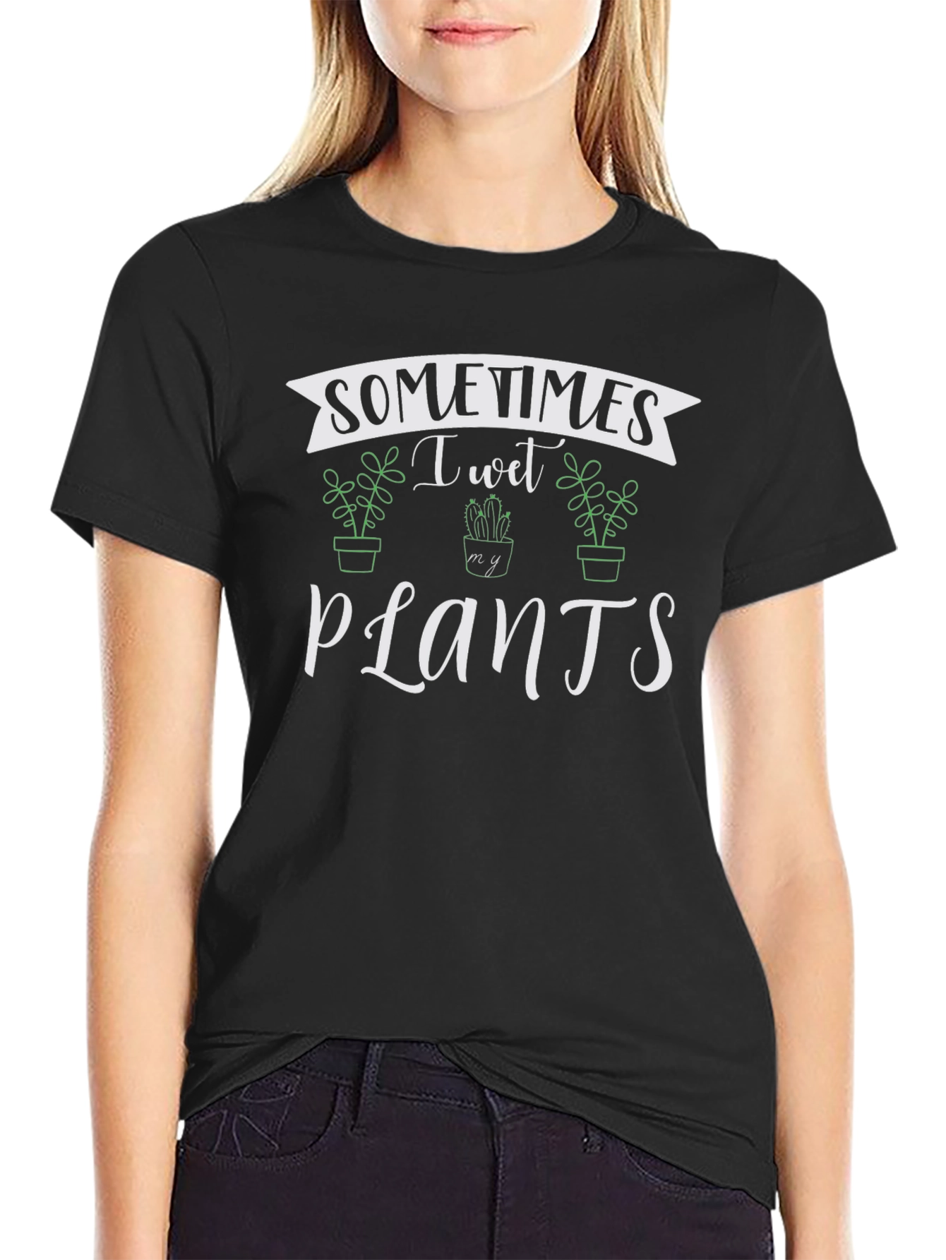 Sometimes I Wet My Plants Black T-Shirt