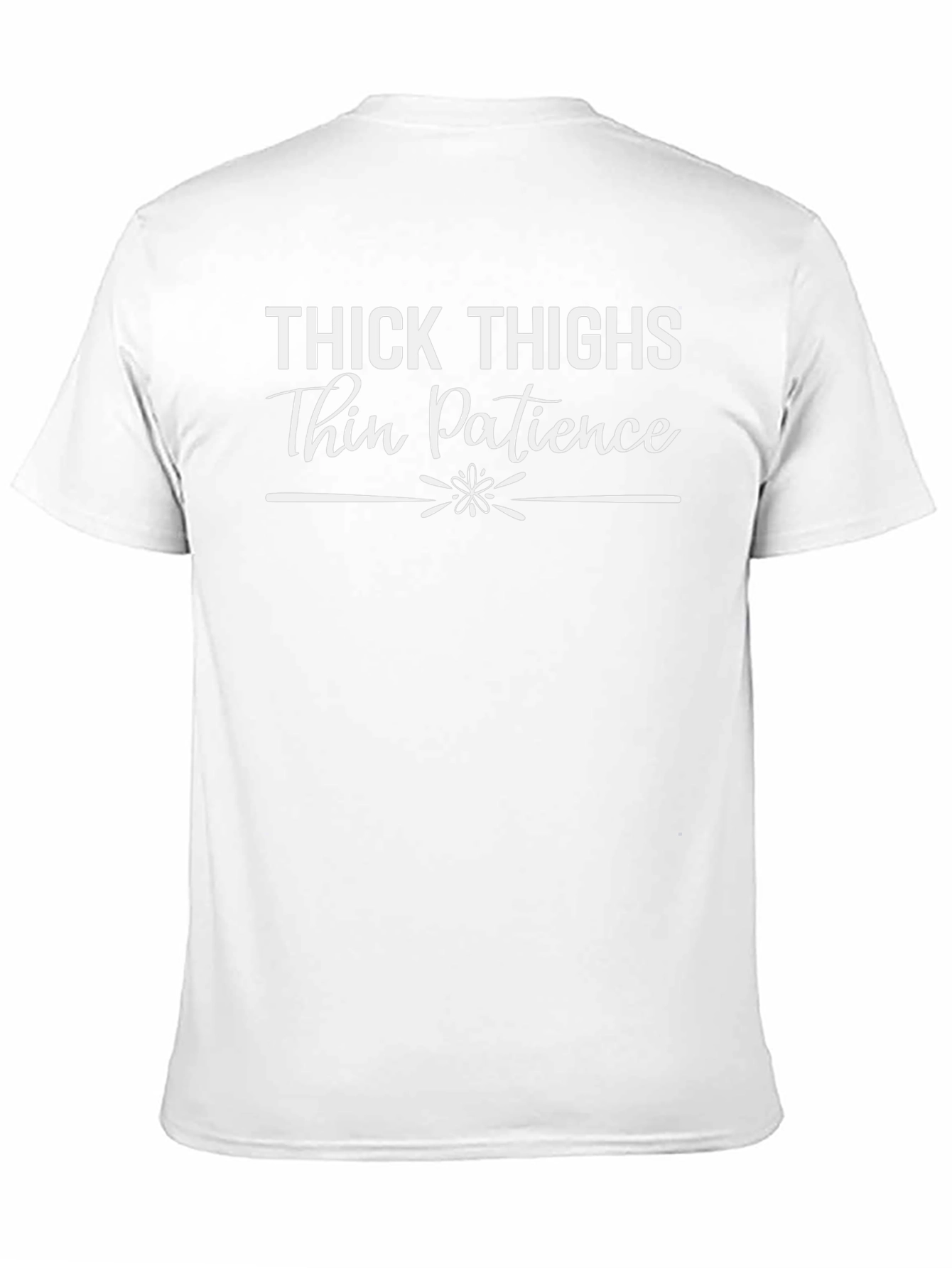 Thick Thighs Thin Patience Graphic Tee