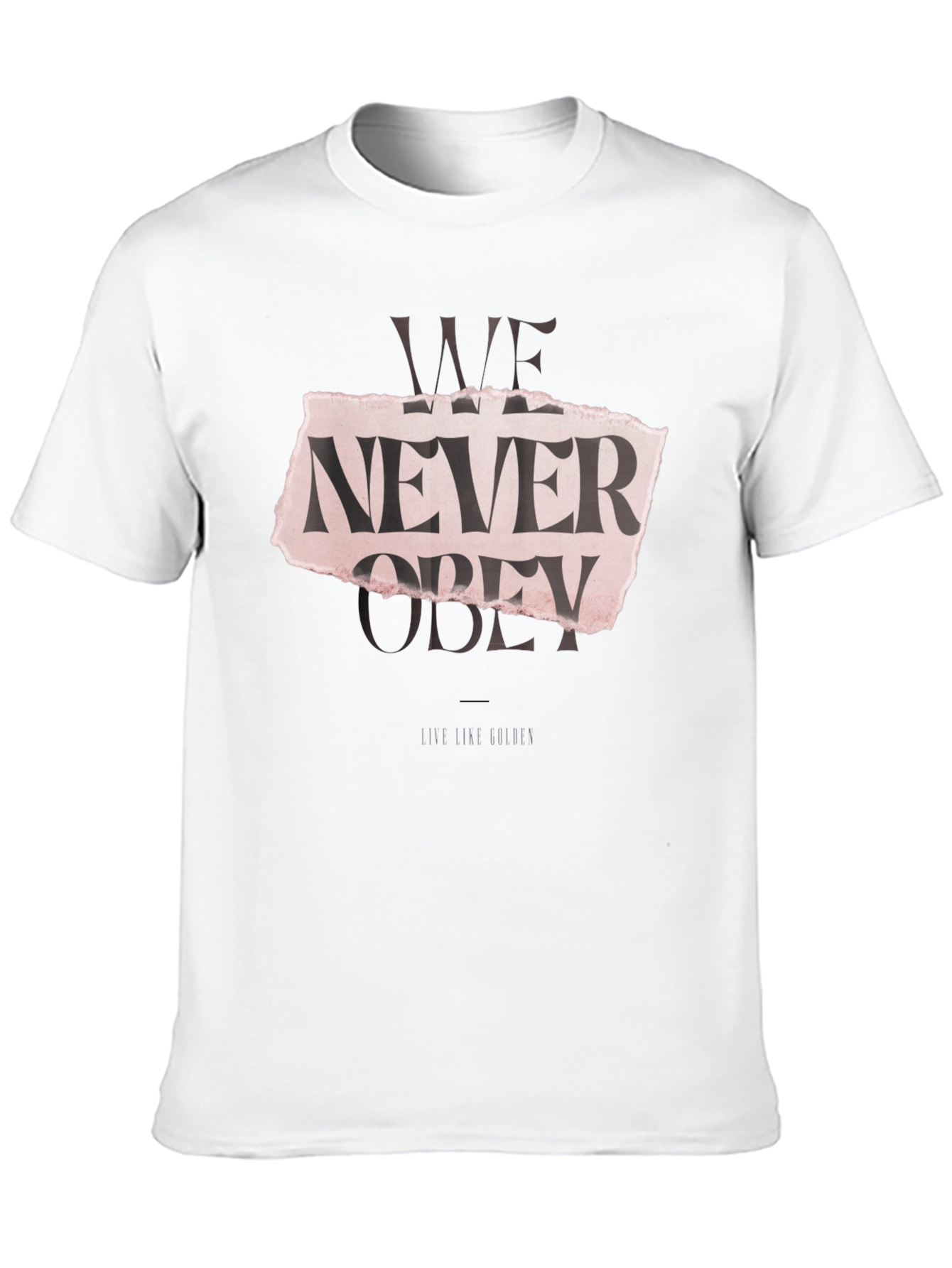 Edgy We Never Obey Graphic T-Shirt