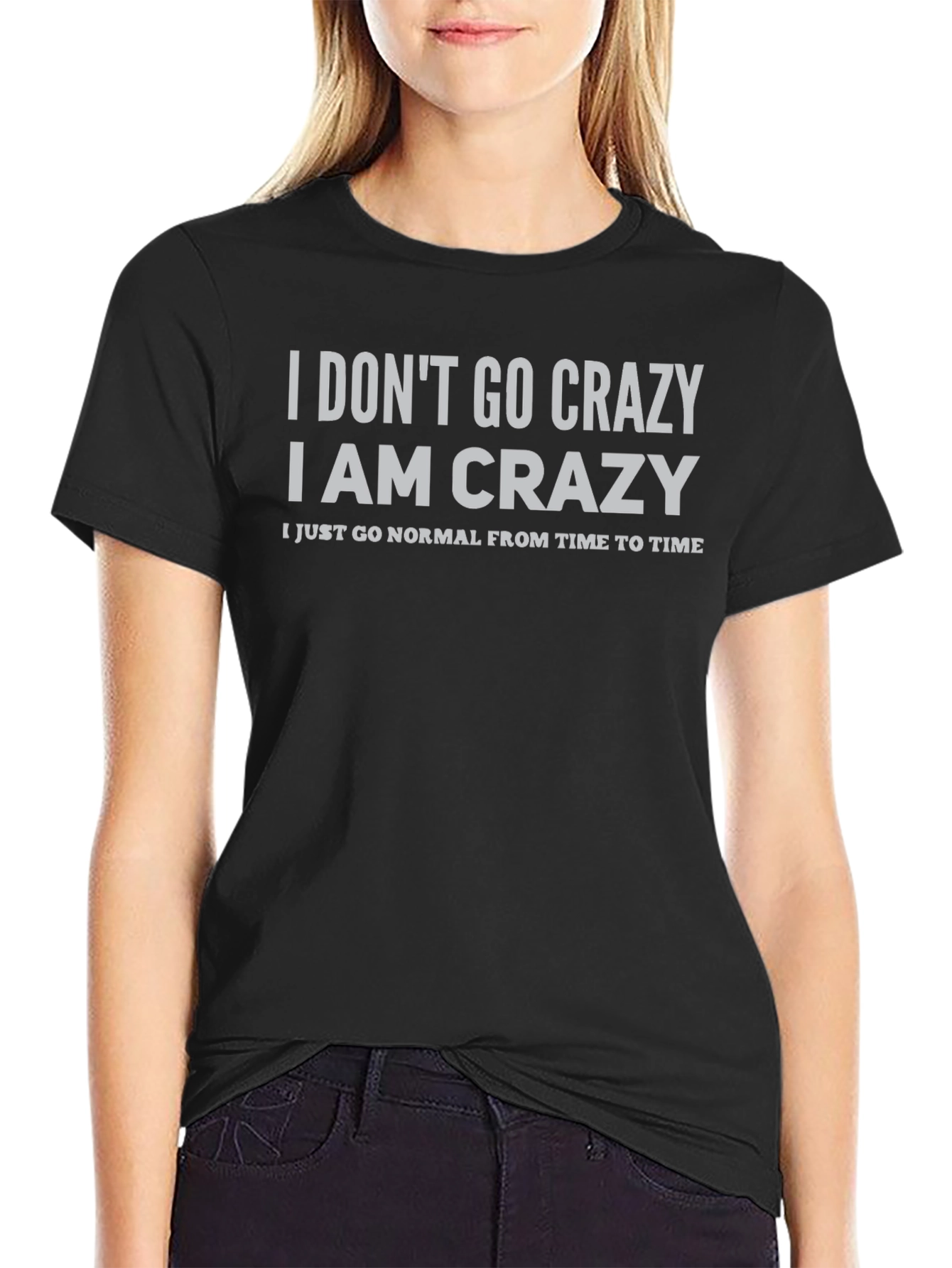 Crazy Statement T-Shirt