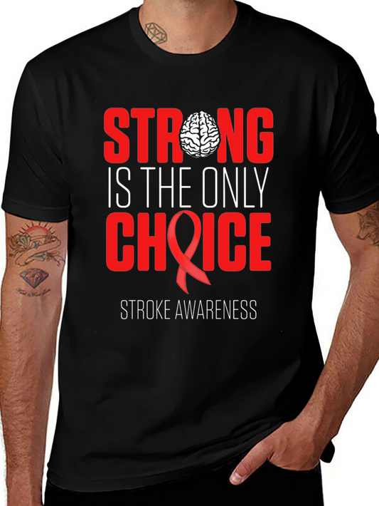 Stroke Awareness T-Shirt: Strong is the Only Choice