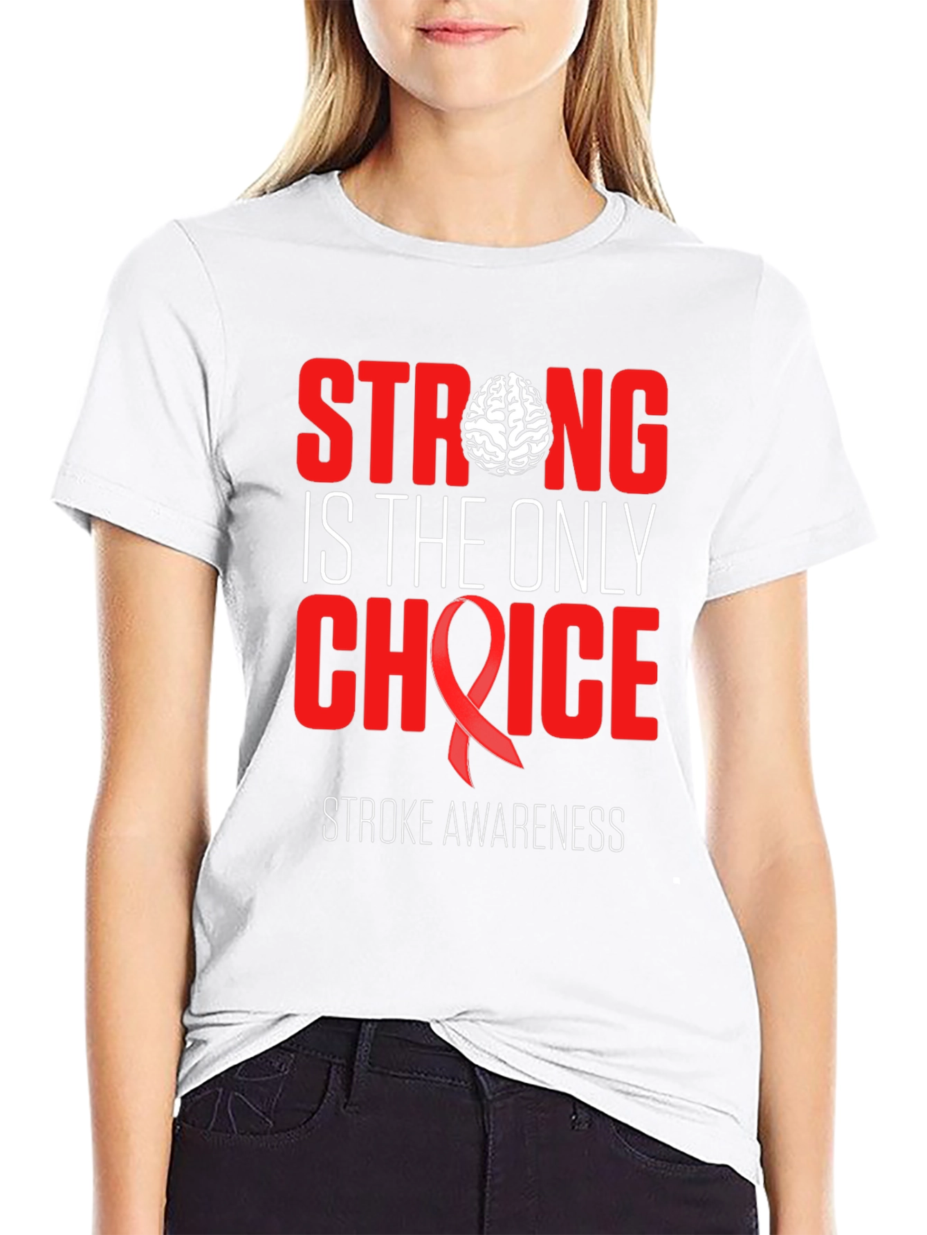 Stroke Awareness T-Shirt: Strong is the Only Choice