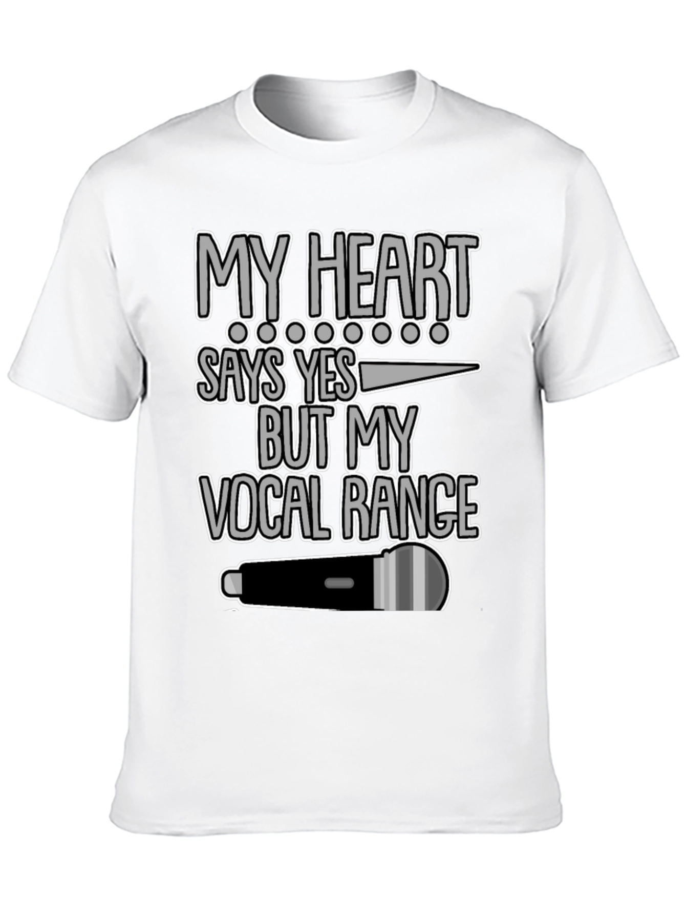 My Heart Says Yes Vocal Range T-Shirt
