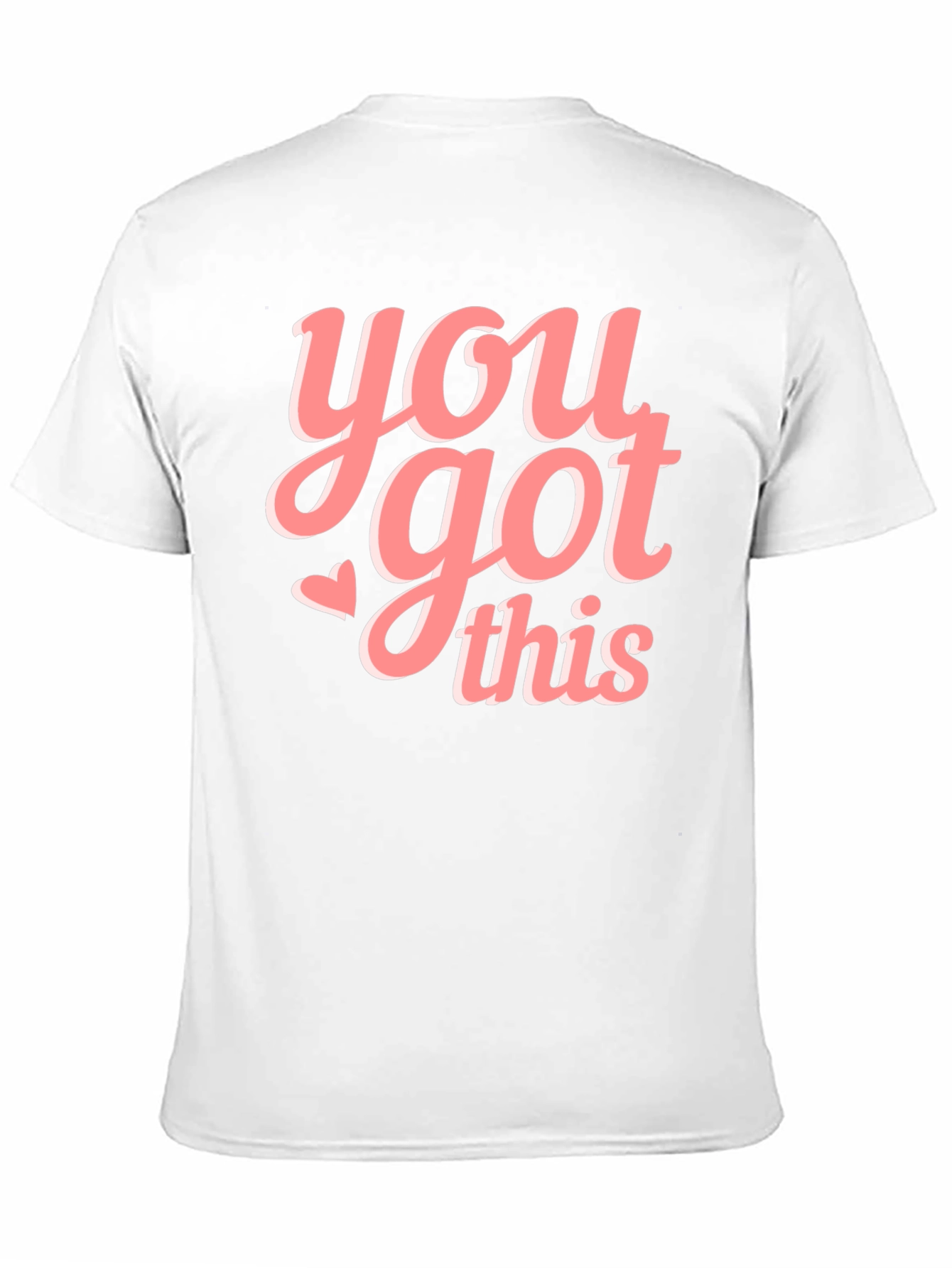 You Got This Graphic Tee - Motivational T-Shirt
