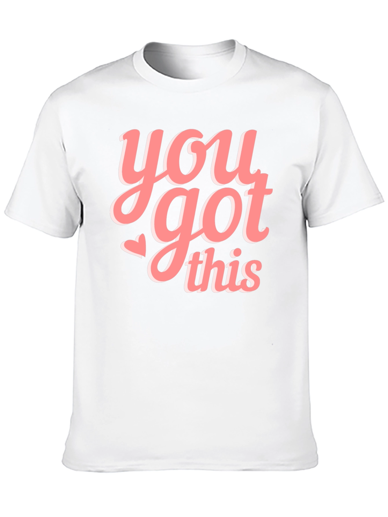 You Got This Graphic Tee - Motivational T-Shirt