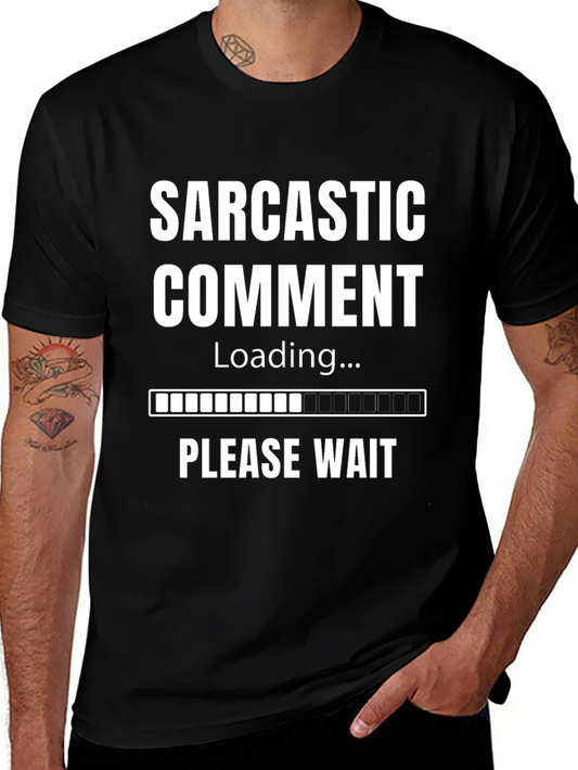 Sarcastic Comment Loading T-Shirt - Funny Novelty Tee