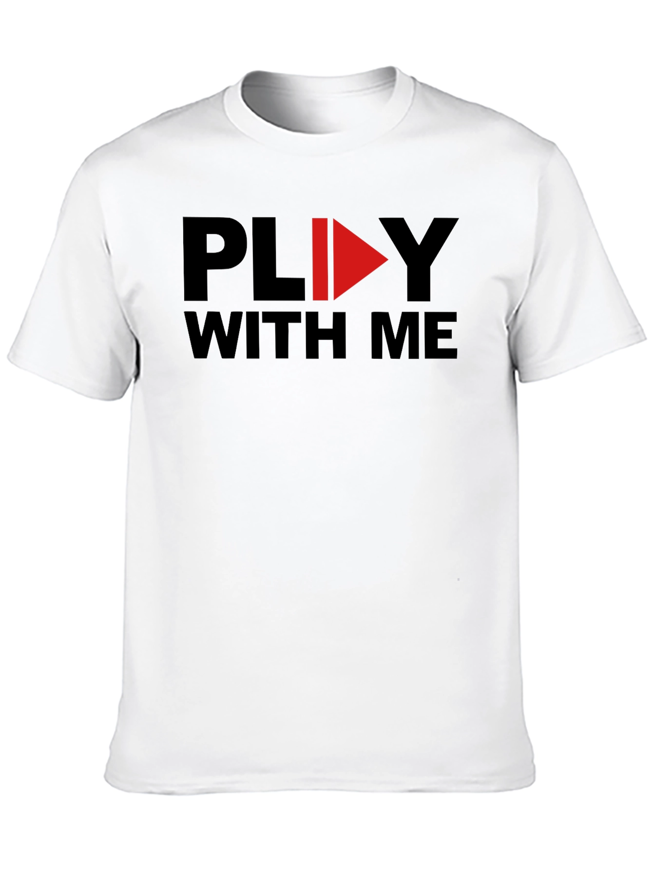 Play With Me Graphic Tee - Soft Cotton T-Shirt