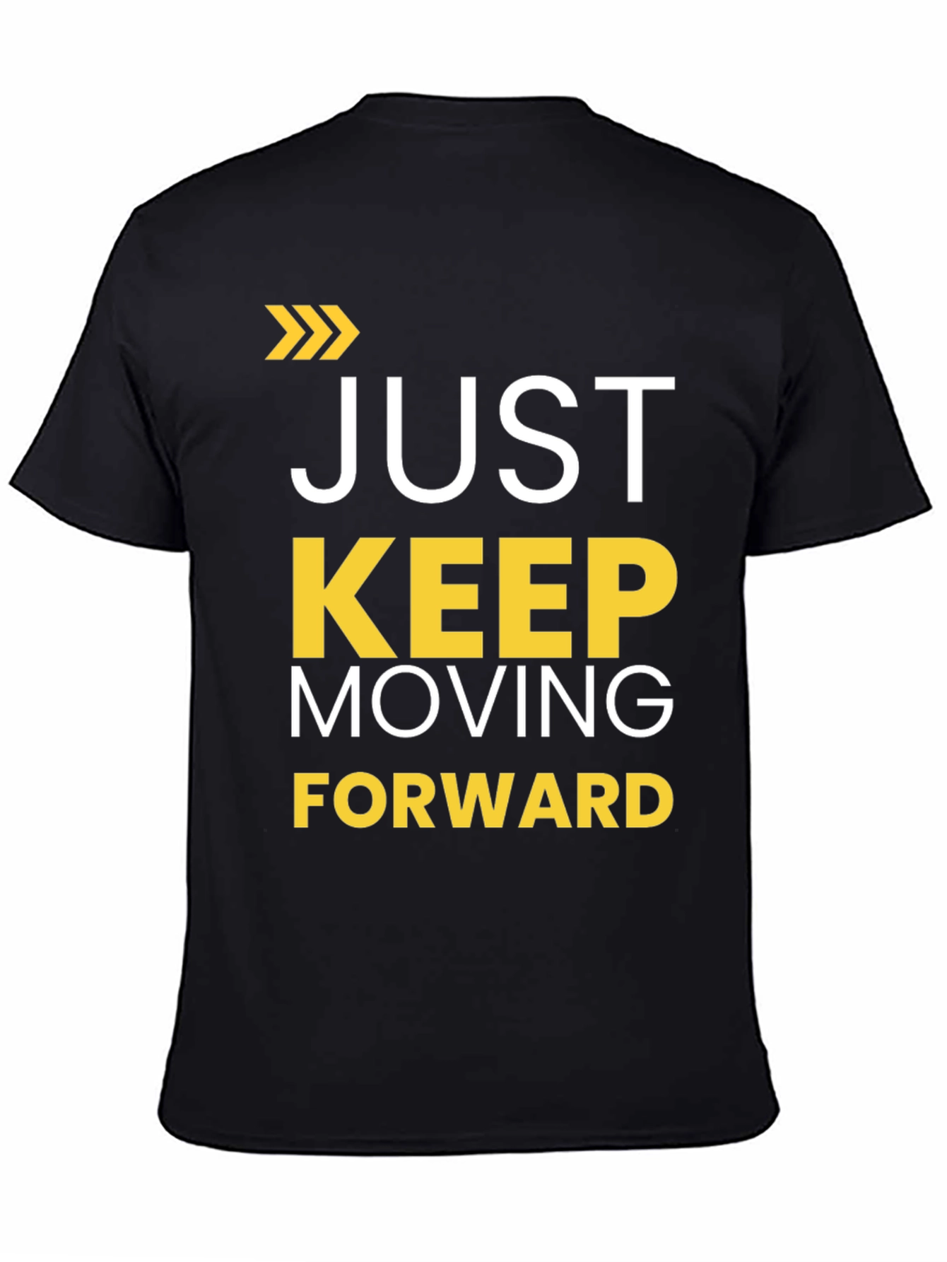 Motivational Just Keep Moving Forward Black T-Shirt