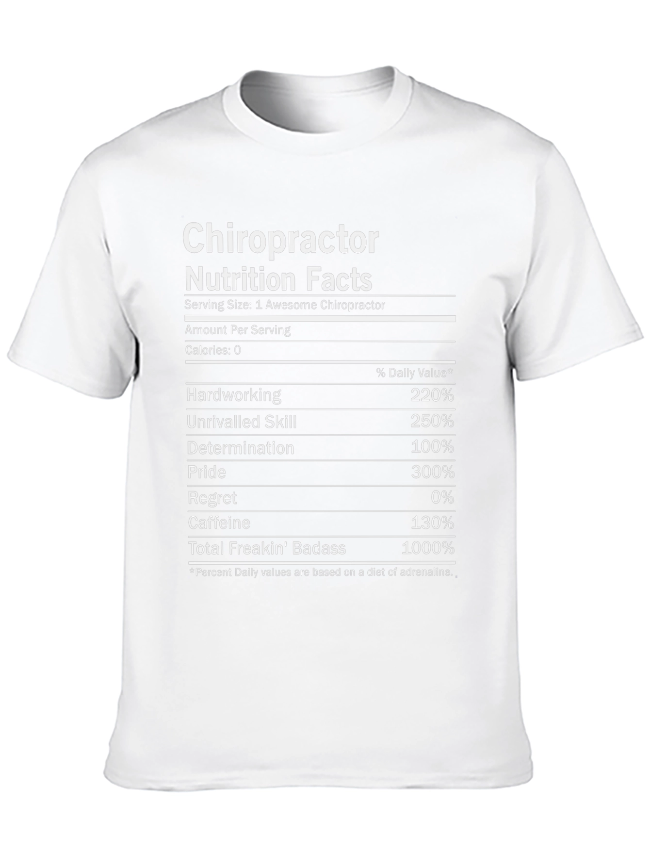 Chiropractor Nutrition Facts T-Shirt - Awesome & Badass!