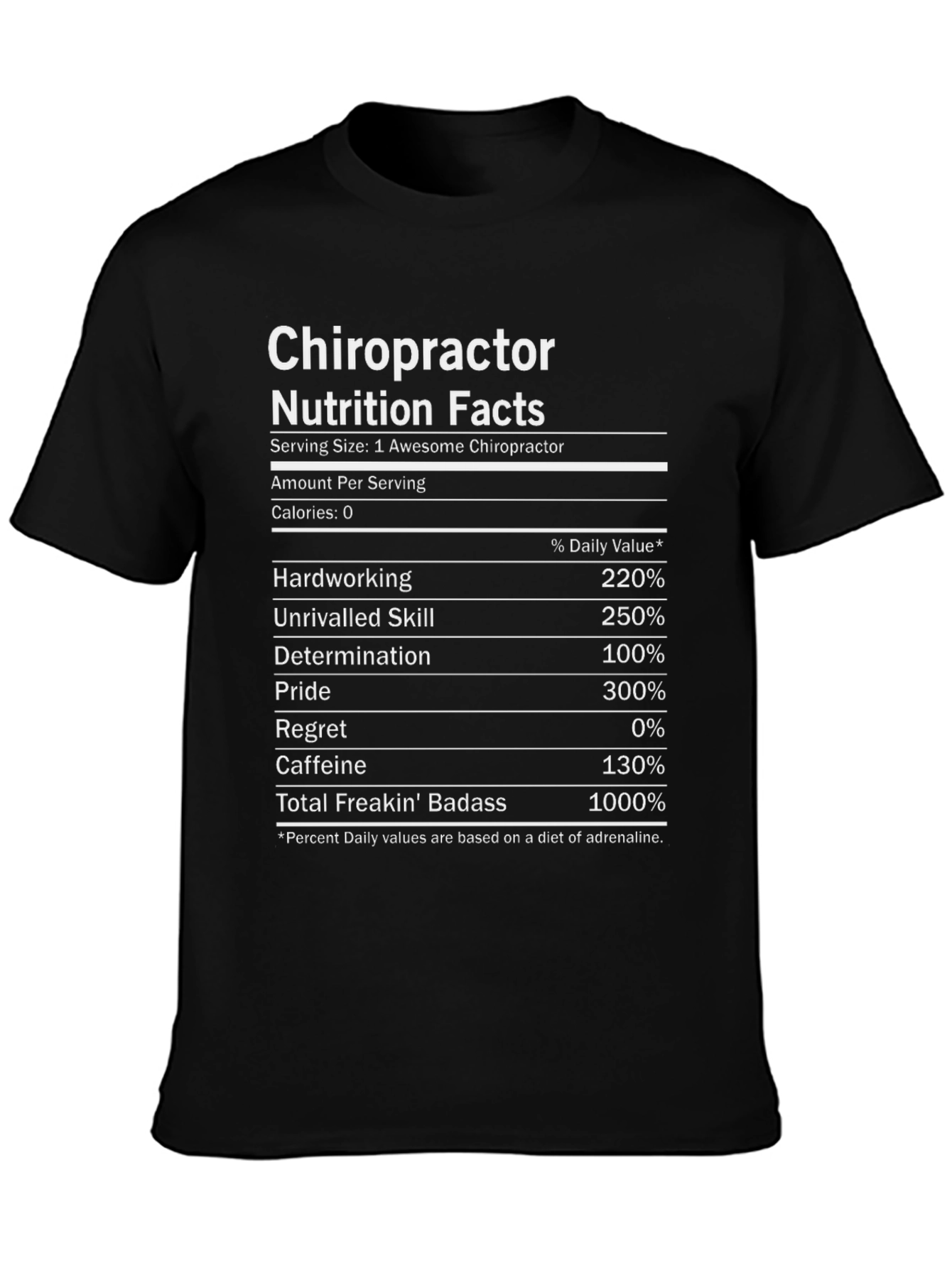 Chiropractor Nutrition Facts T-Shirt - Awesome & Badass!