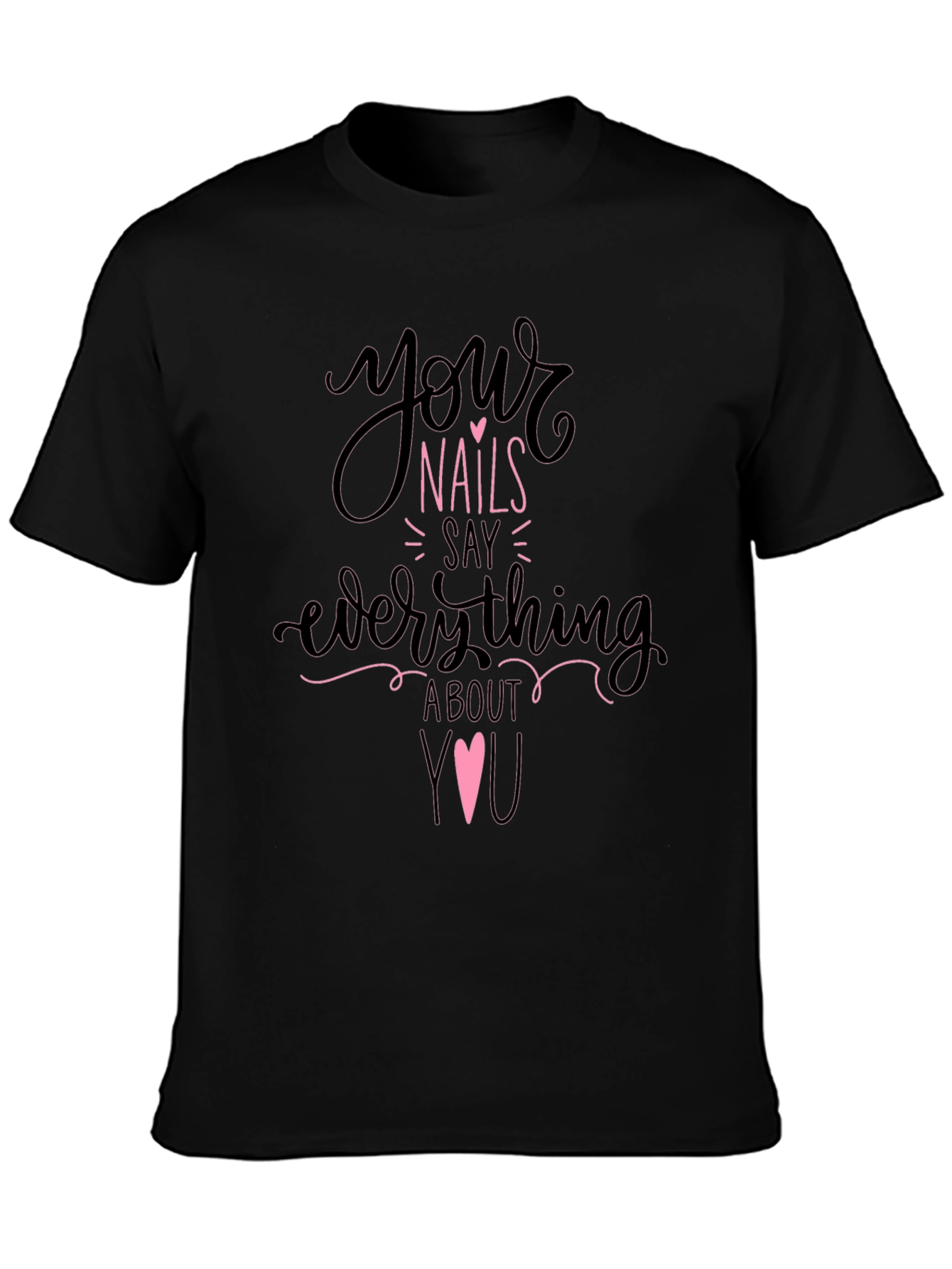Your Nails Say Everything Tee - Black