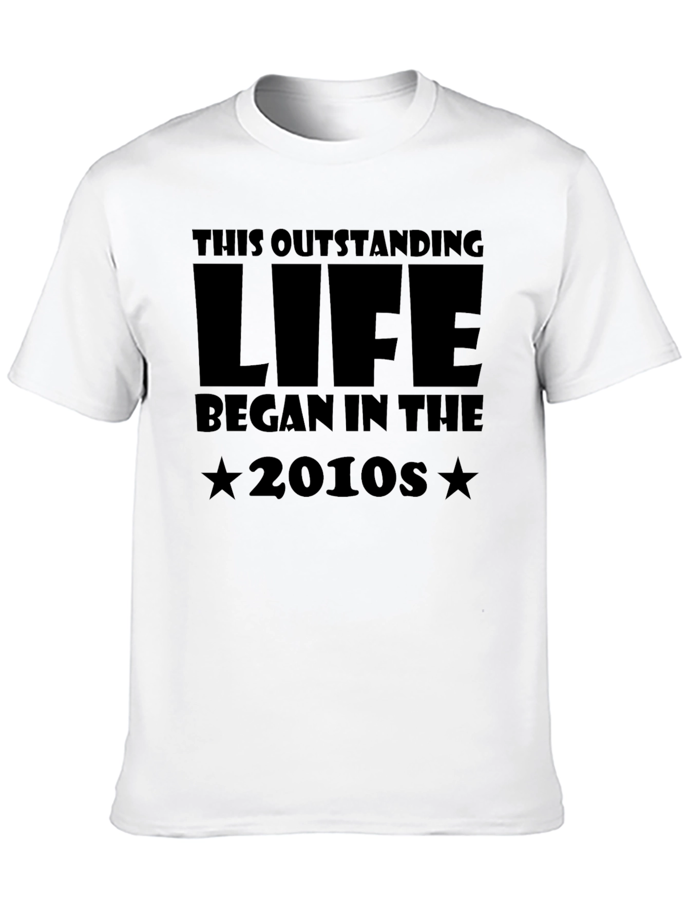 Outstanding Life Began in The 2010s Black T-Shirt