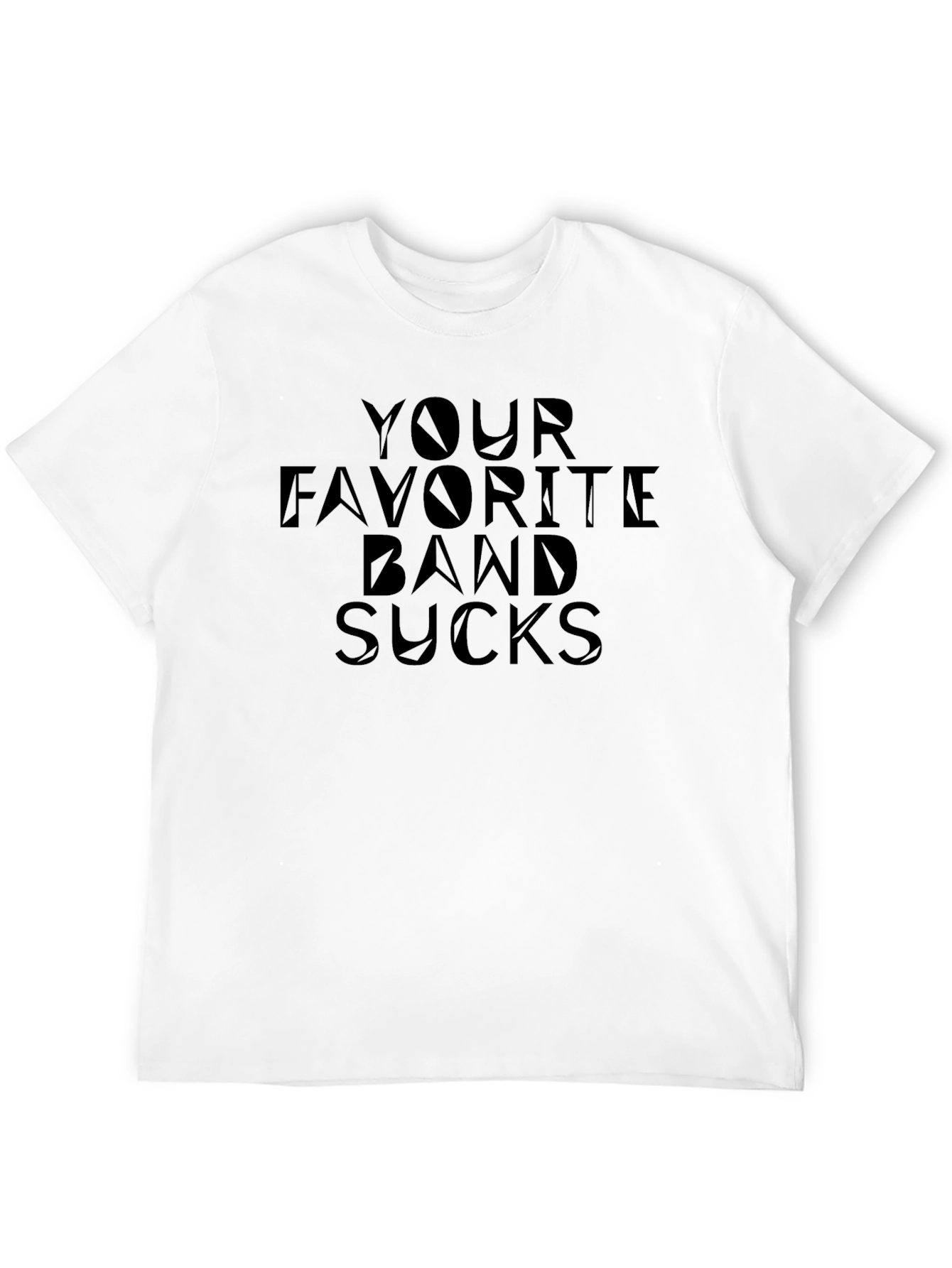 Your Favorite Band Sucks Graphic Tee