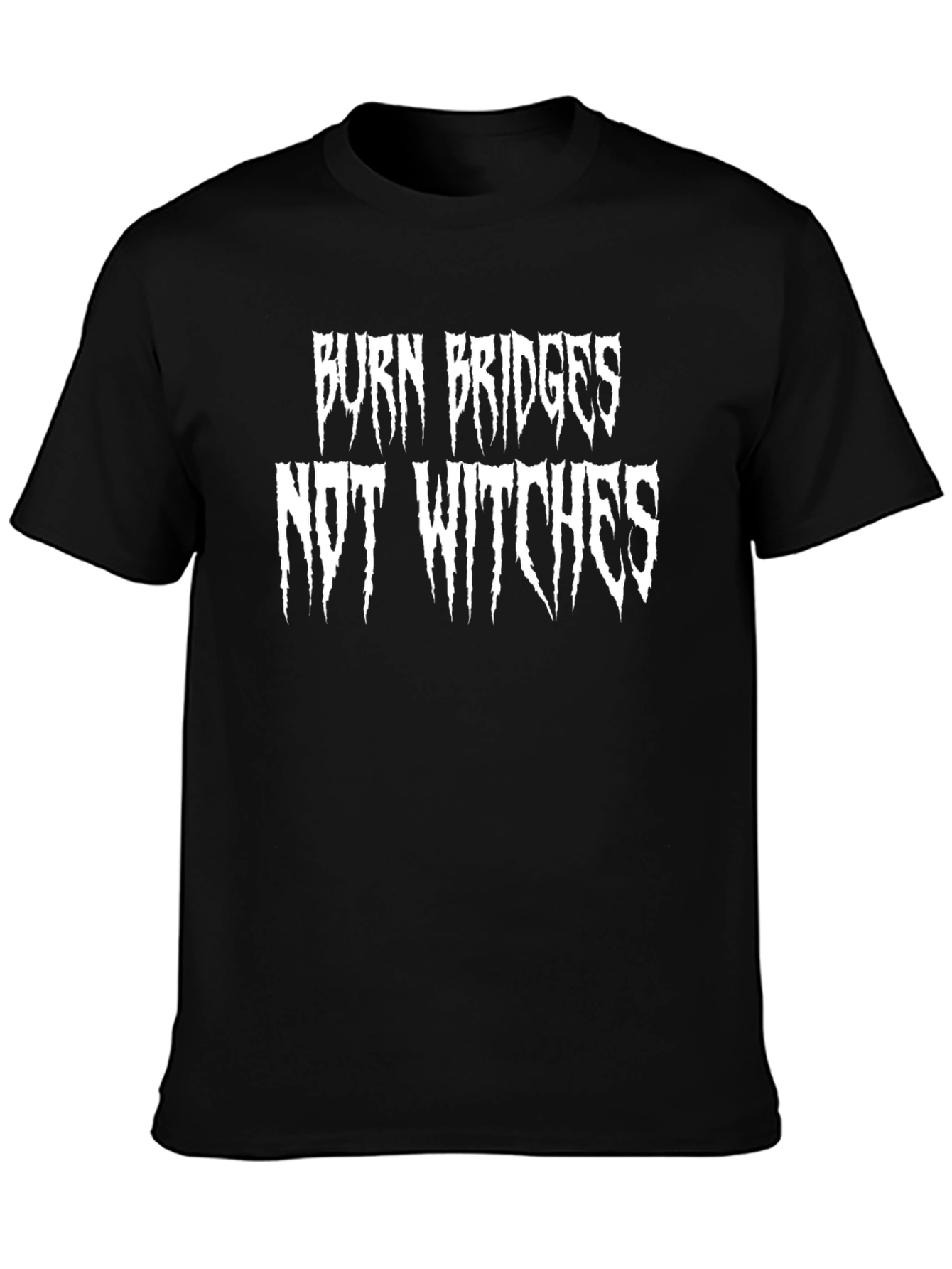 Burn Bridges Not Witches T-Shirt
