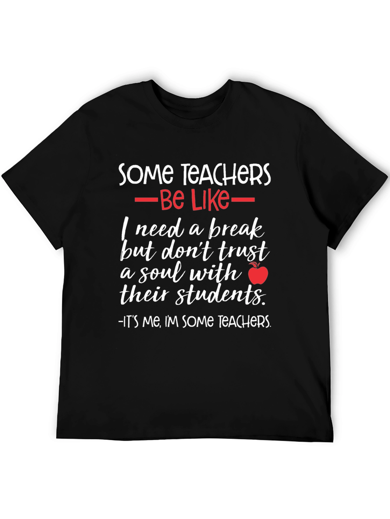 Some Teachers Graphic T-Shirt