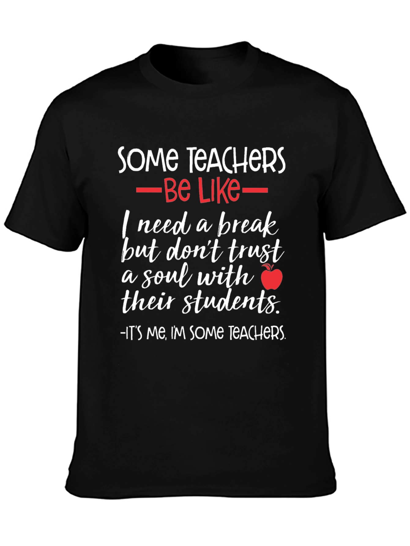 Some Teachers Graphic T-Shirt