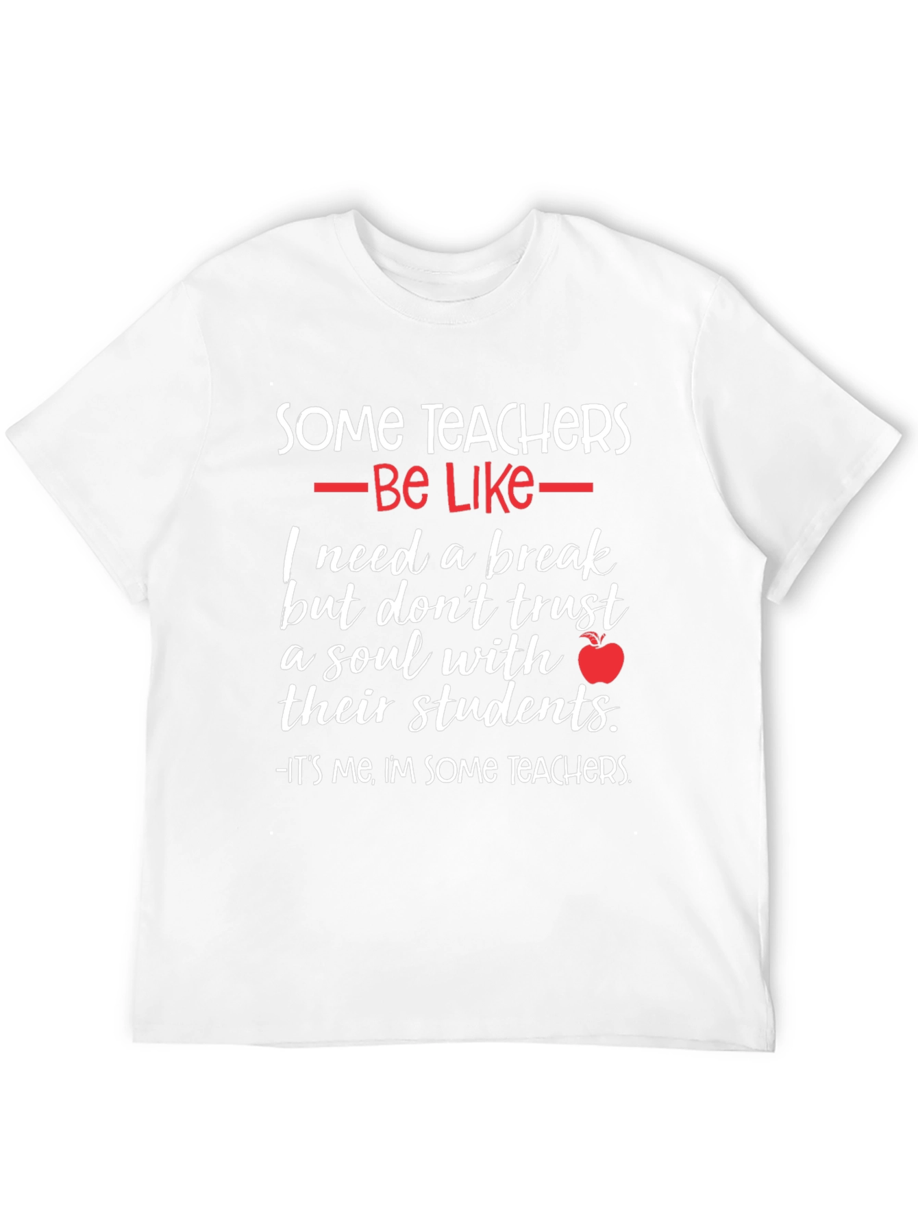 Some Teachers Graphic T-Shirt