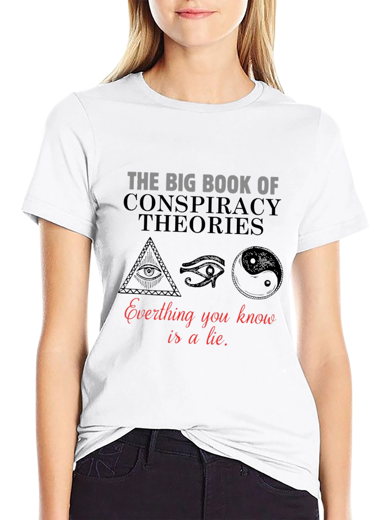 Conspiracy Theories T-Shirt: Truth or Lie?