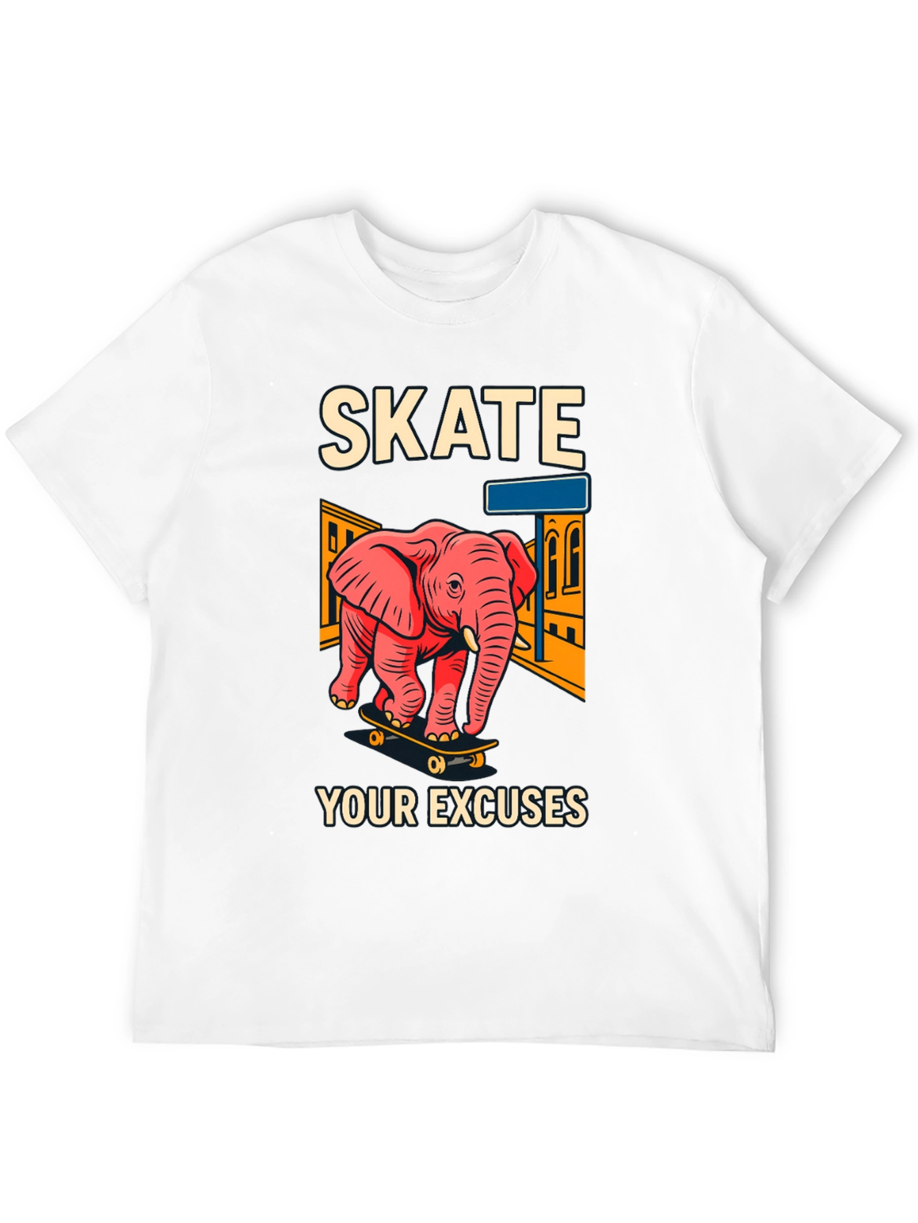 Skate Your Excuses T-Shirt - Elephant Skateboard Design