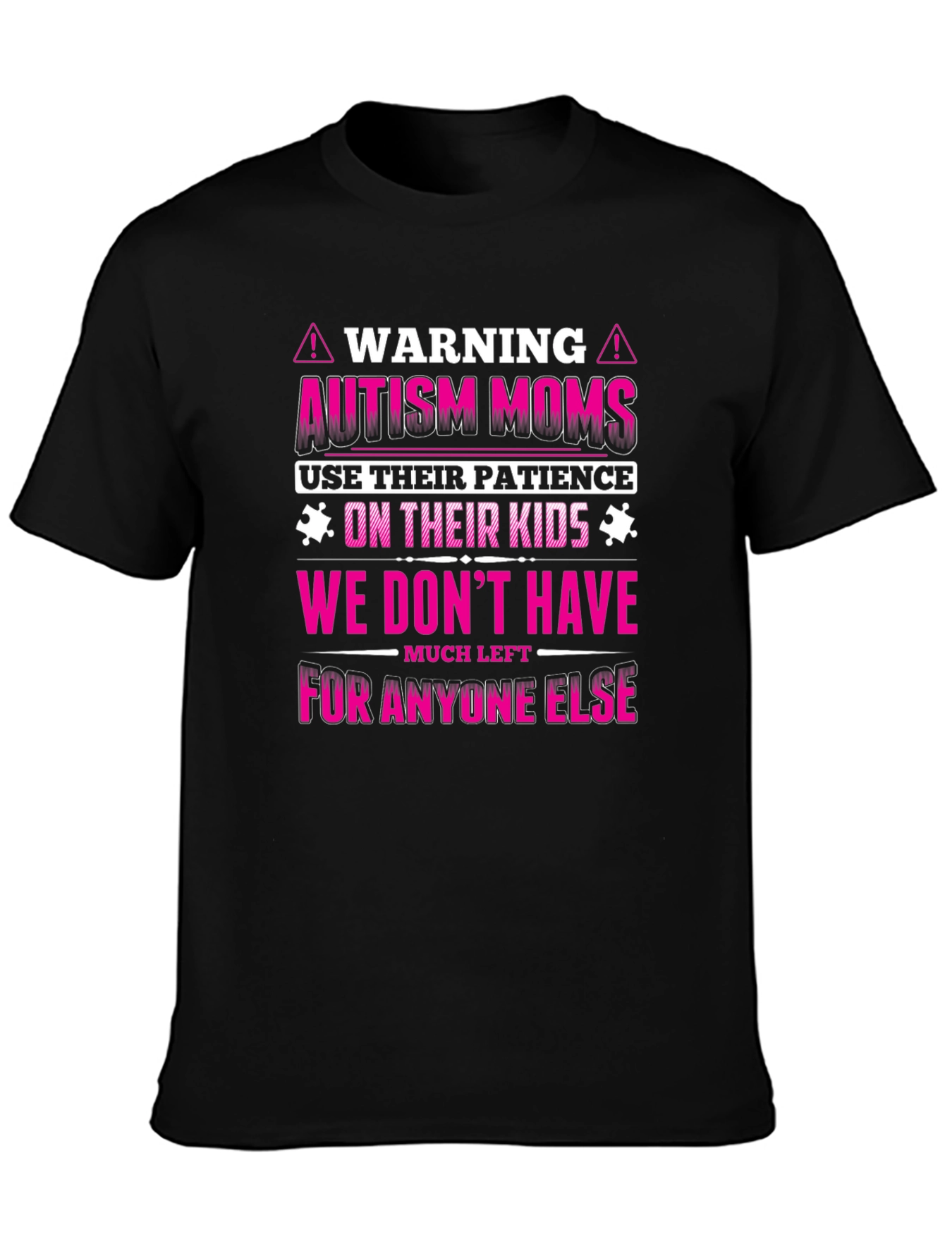 Autism Moms Warning Graphic Tee - Patience on Kids