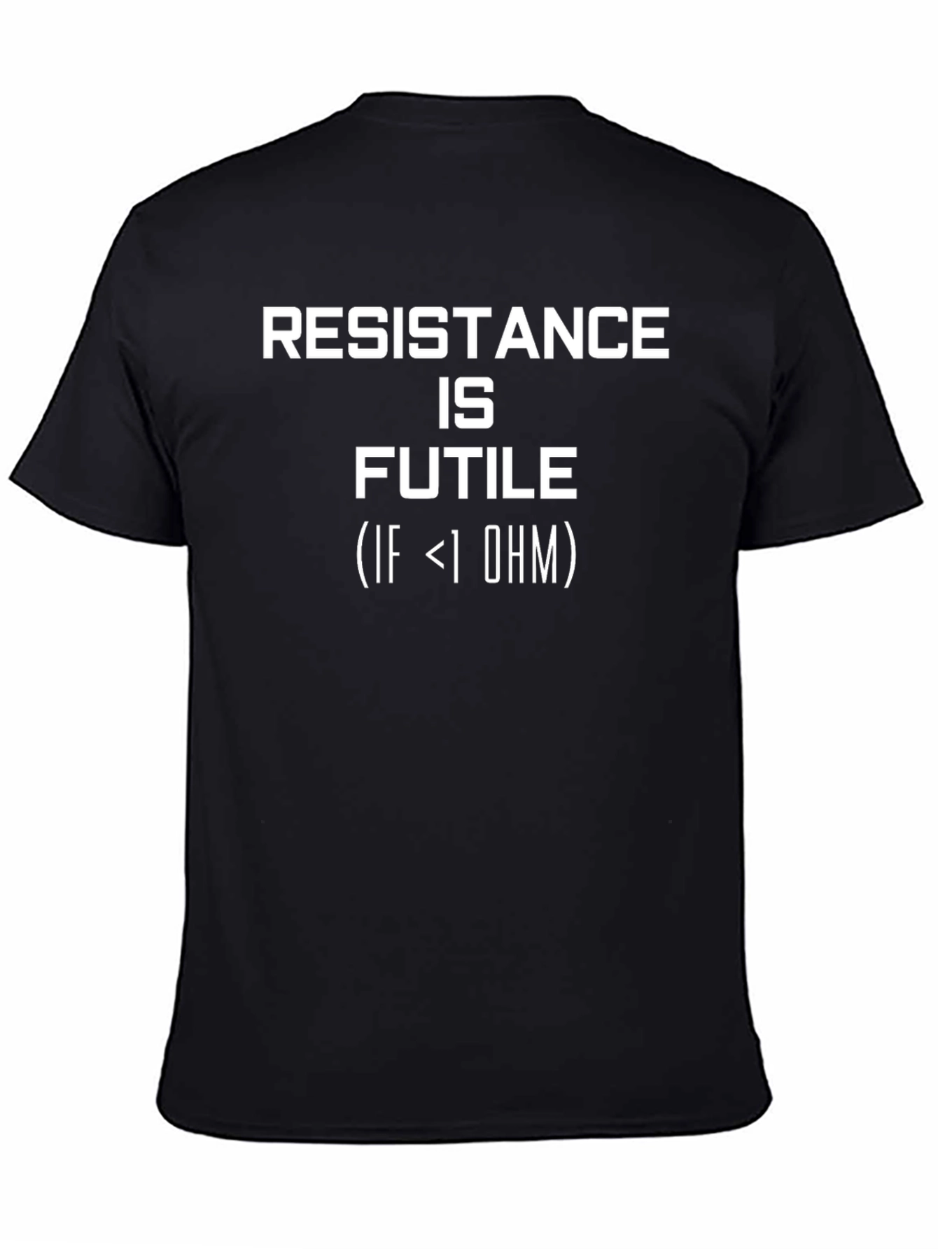 Resistance Is Futile Funny T-Shirt