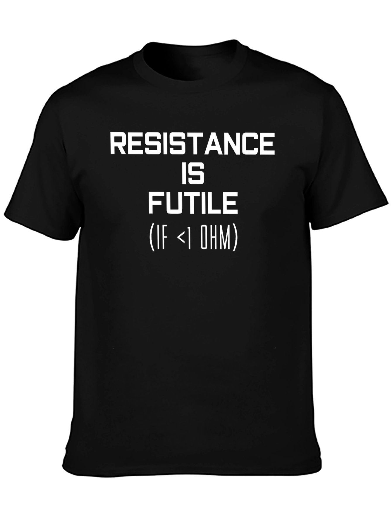 Resistance Is Futile Funny T-Shirt