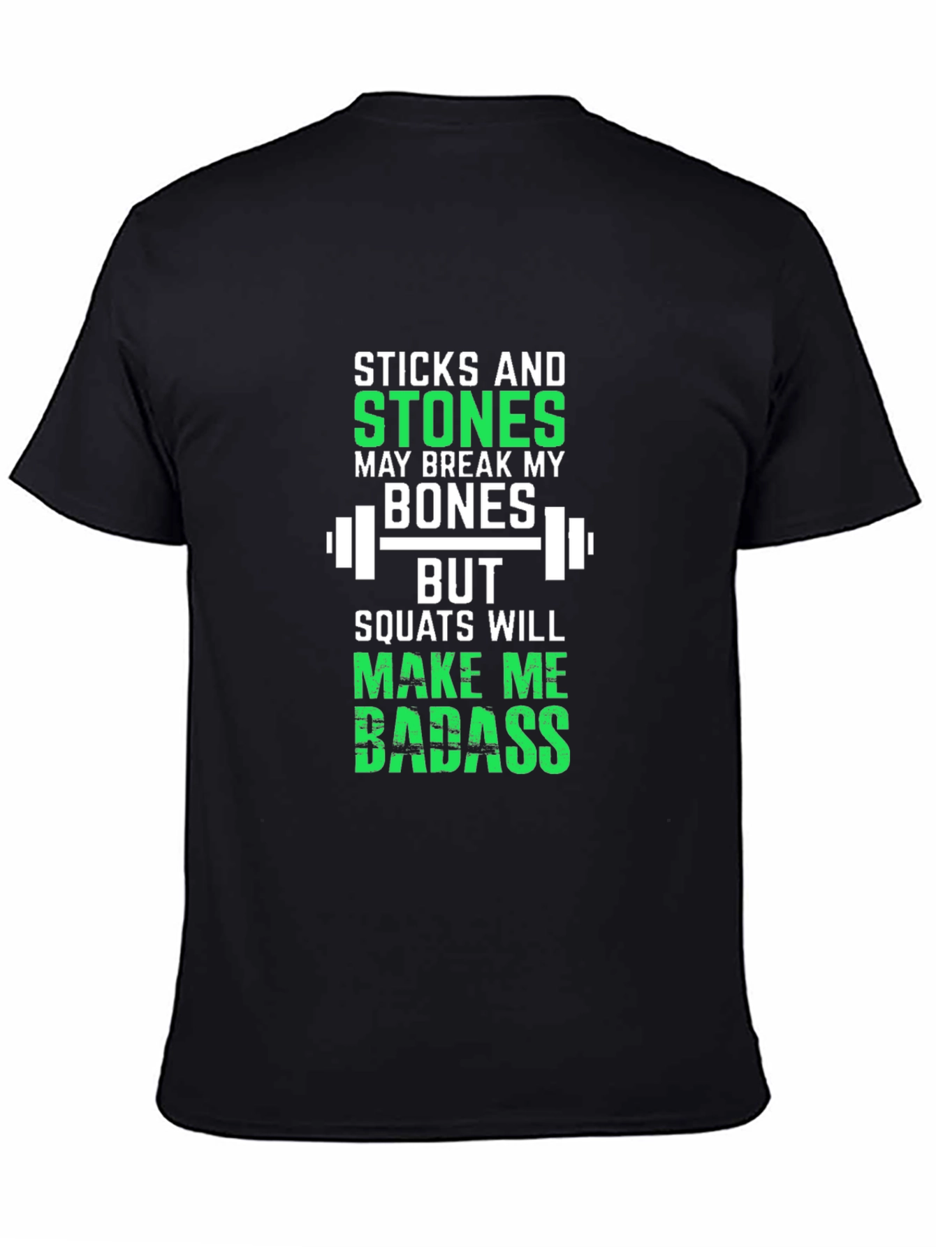 Sticks and Stones Squats Workout T-Shirt