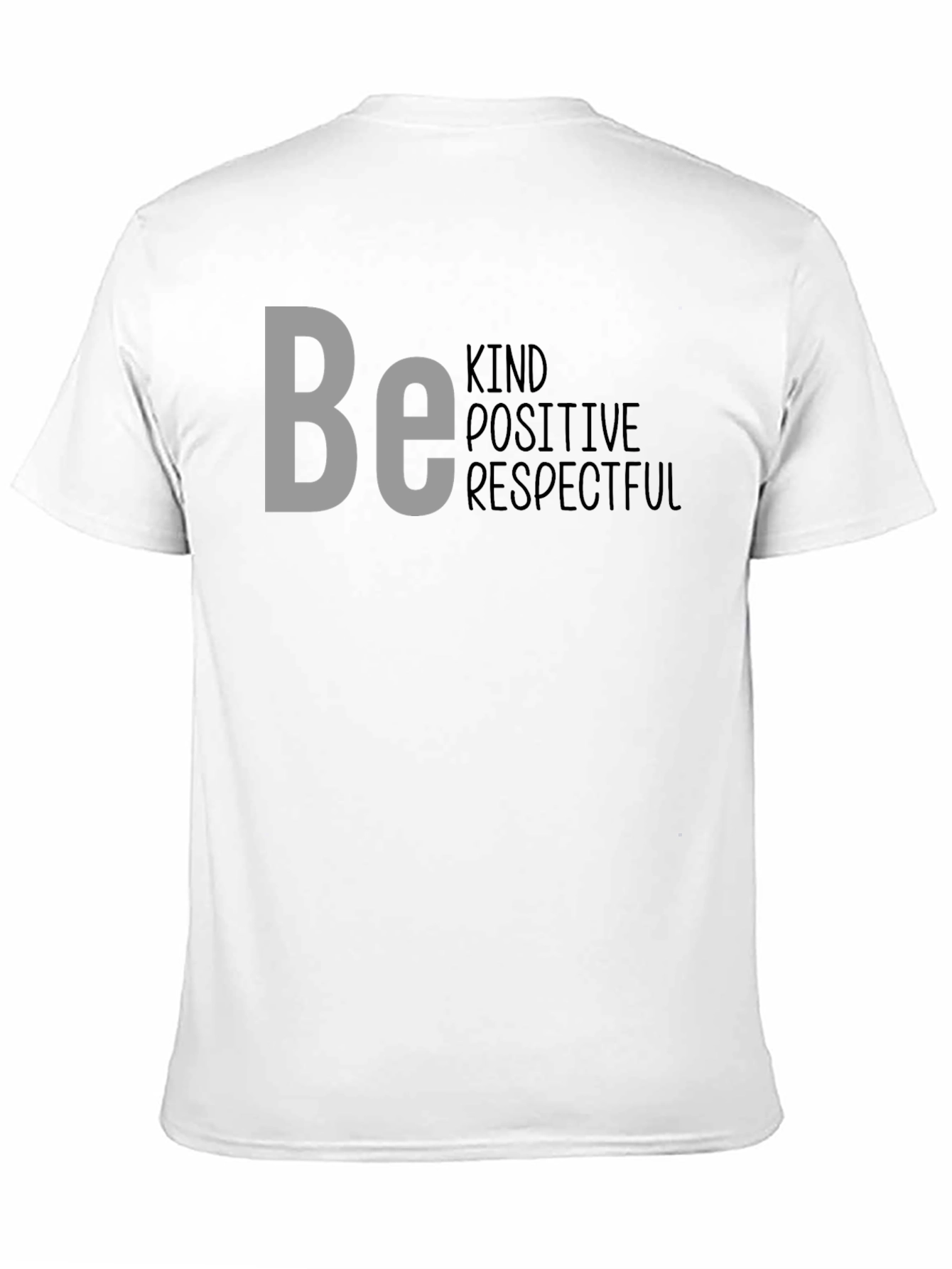 Be Kind Positive Respectful Graphic T-Shirt