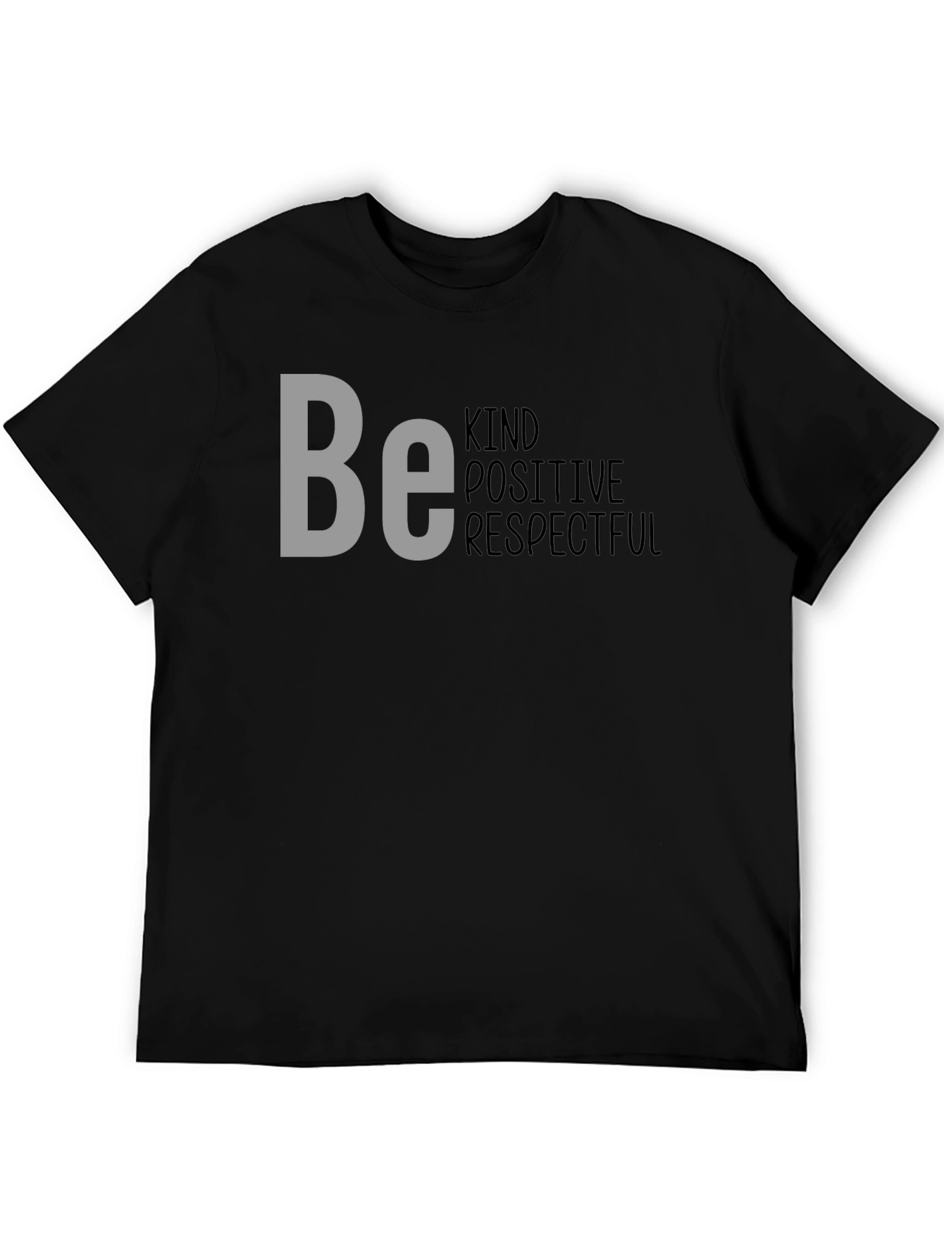 Be Kind Positive Respectful Graphic T-Shirt