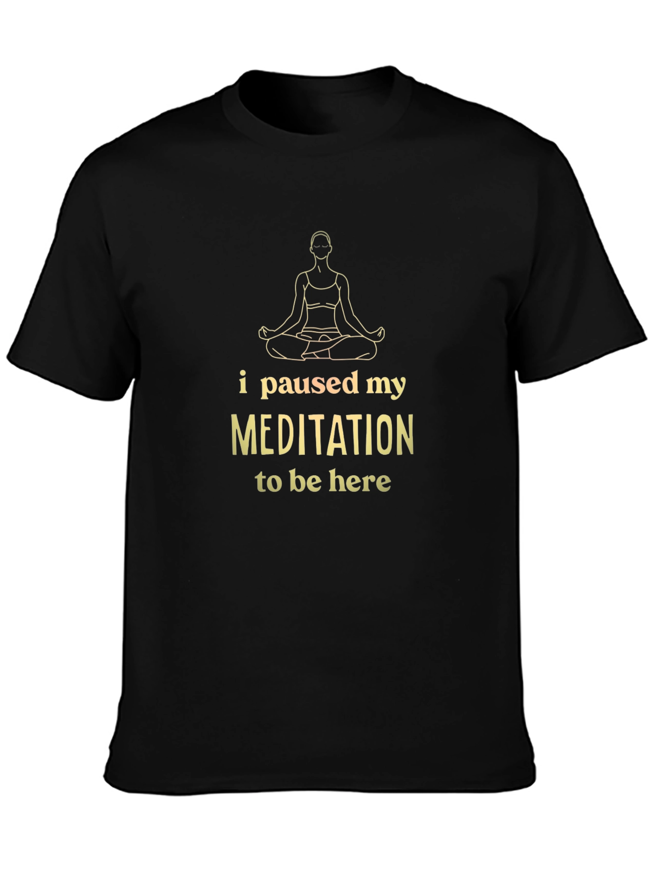 Meditation Humor T-Shirt - Relaxed Fit Black