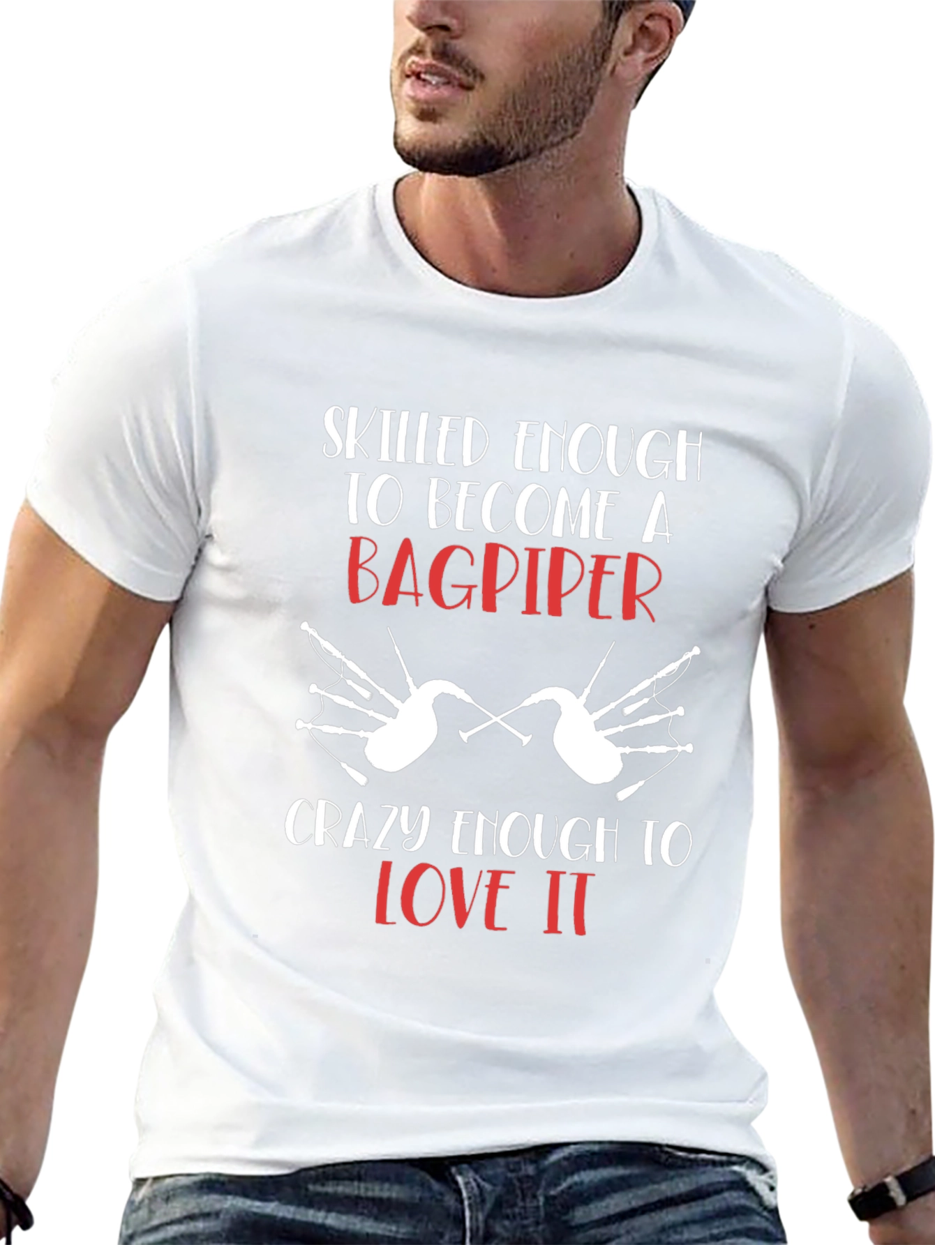 Bagpiper T-Shirt: Skilled Enough & Crazy Enough Tee