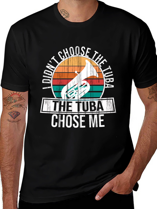 Tuba Chose Me T-Shirt - Funny Musician Tee